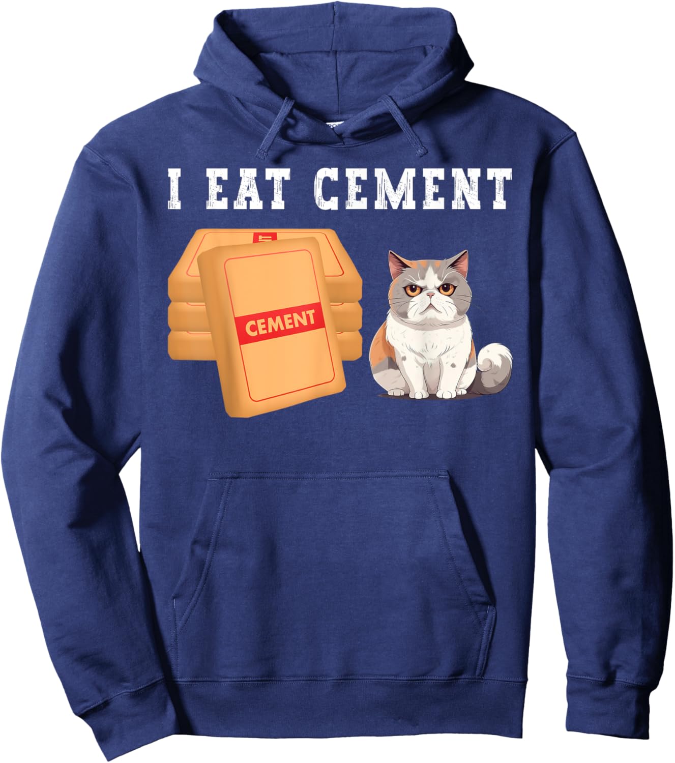 I Eat Cement Funny Cat Meme Humorous Joke Cat Lover Hoodie - Hoodie | Navy