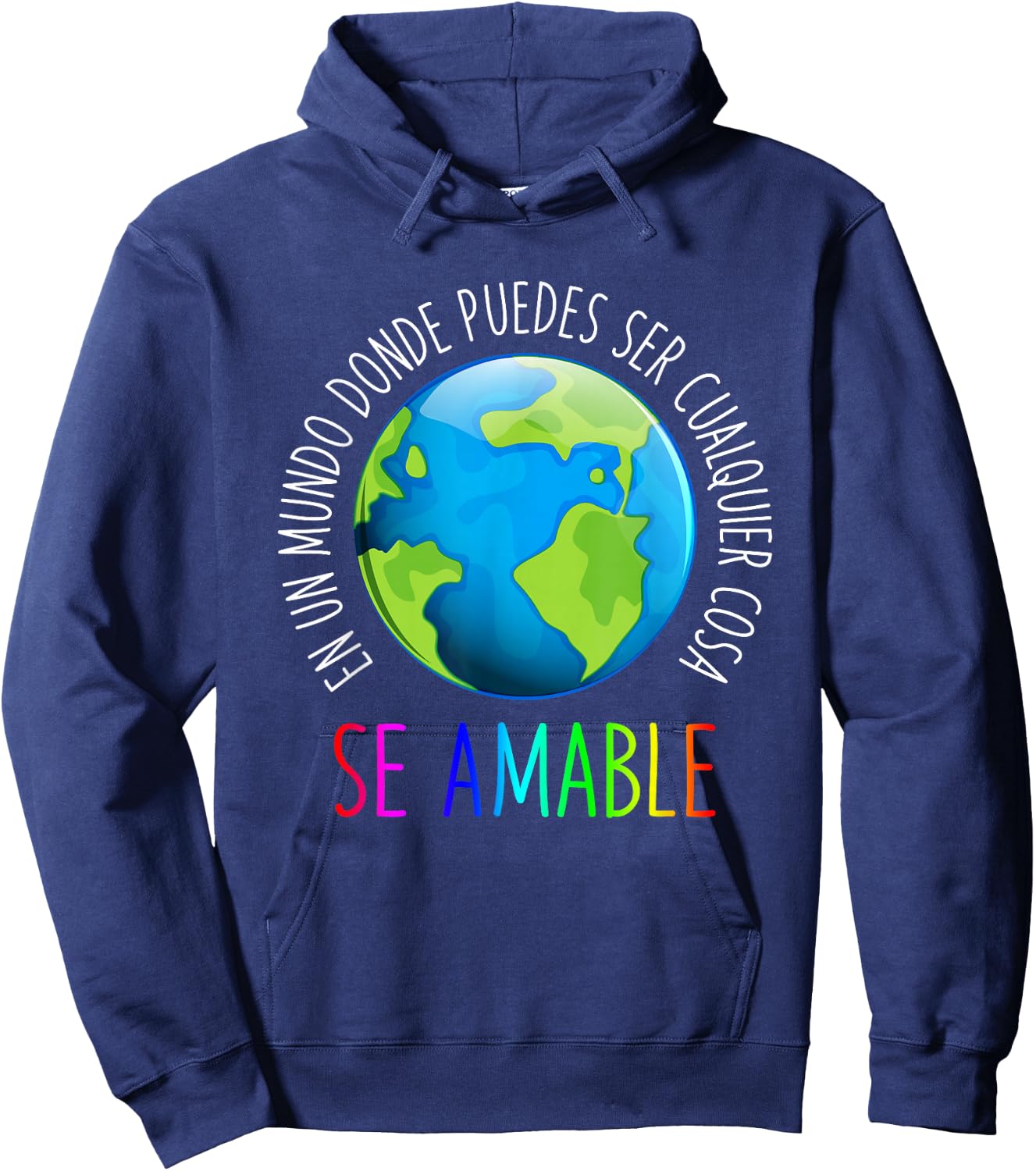 Se Amable Be Kind In Spanish - Encouraging and Inspiring Hoodie - Hoodie | Navy