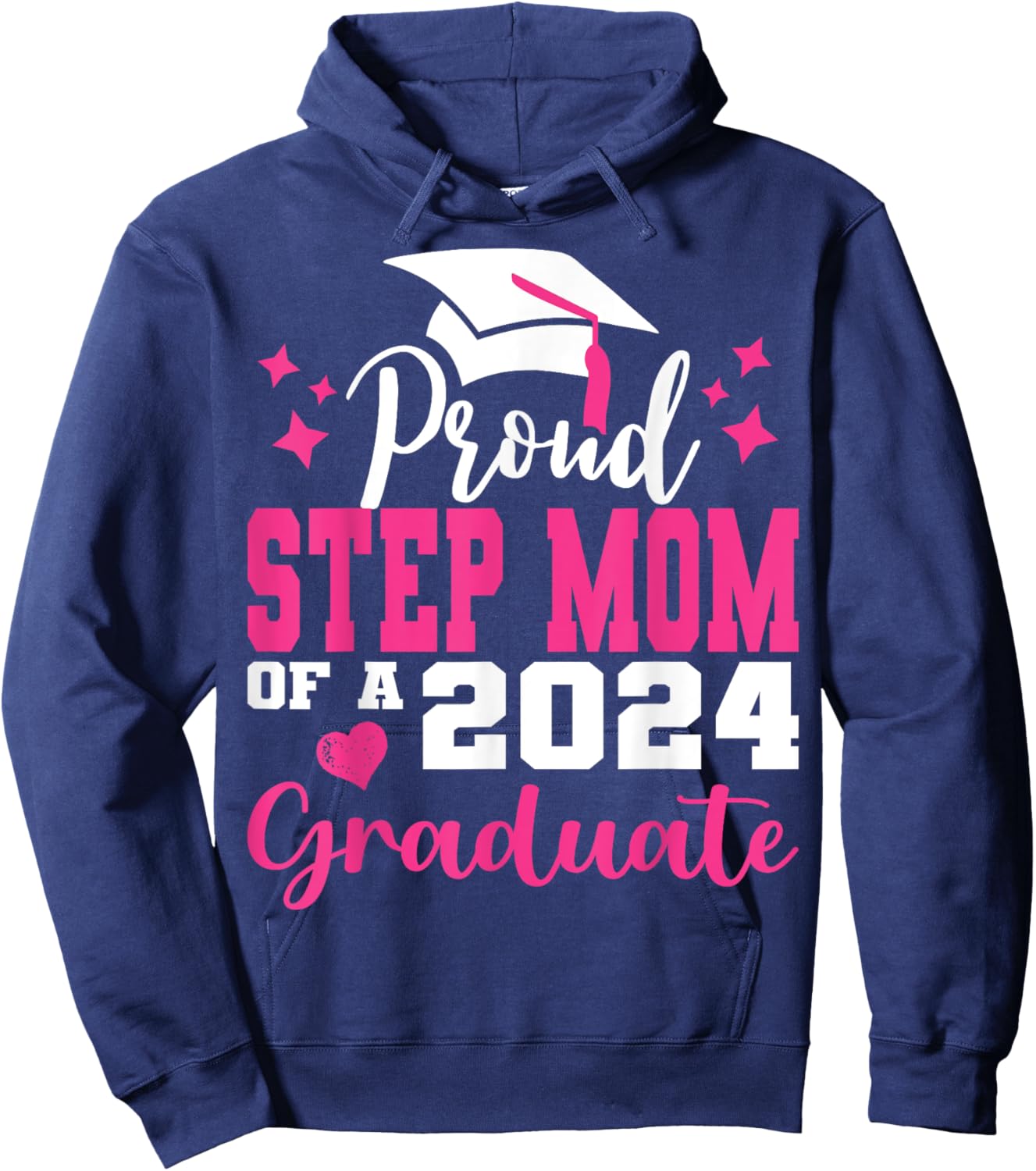Super Proud Step Mom of 2024 Graduate Awesome Family College Hoodie - Hoodie | Navy