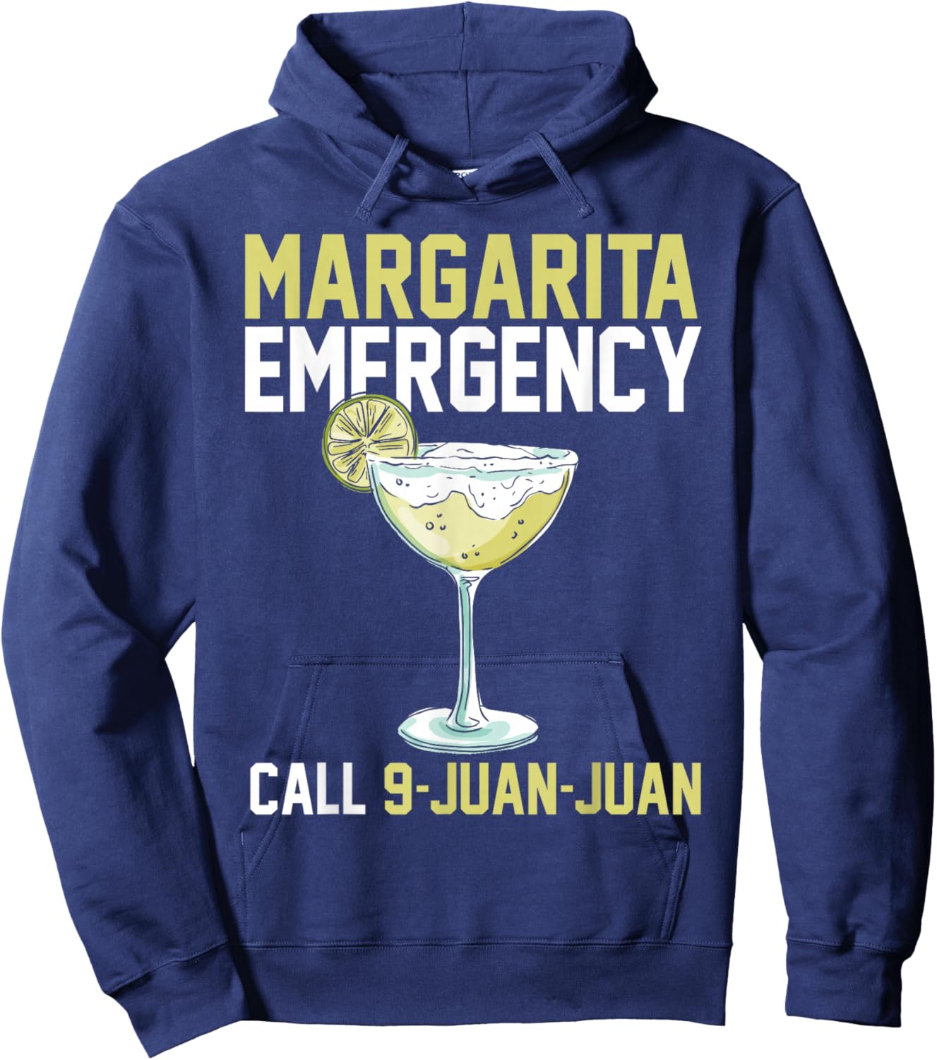 Margarita Emergency Call 9 Juan Juan Funny Cinco De Mayo Hoodie - Hoodie | Navy
