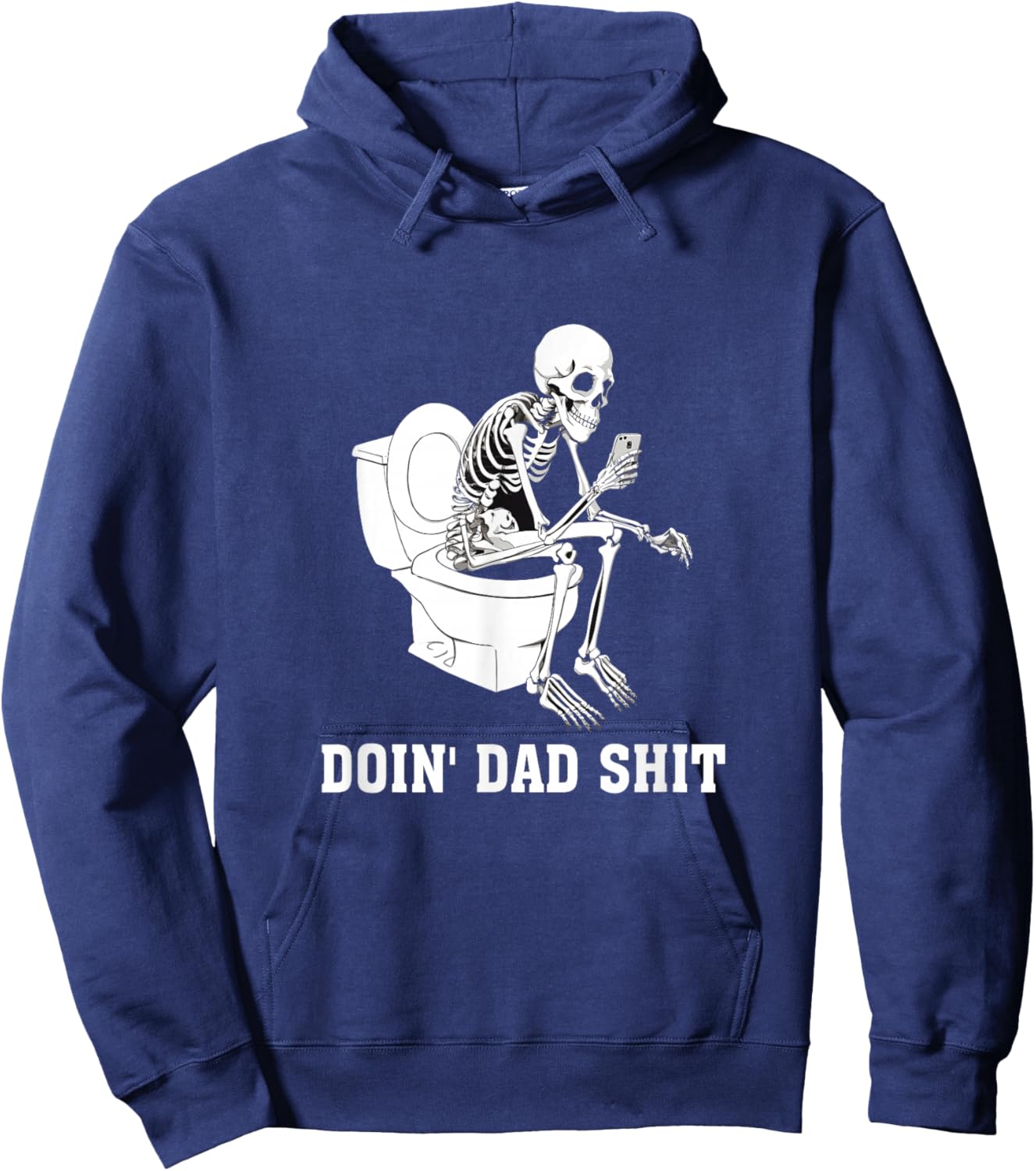 Doin Dad Shit Skeleton Dad Sarcastic Dad Cool Dads Father's Hoodie - Hoodie | Navy