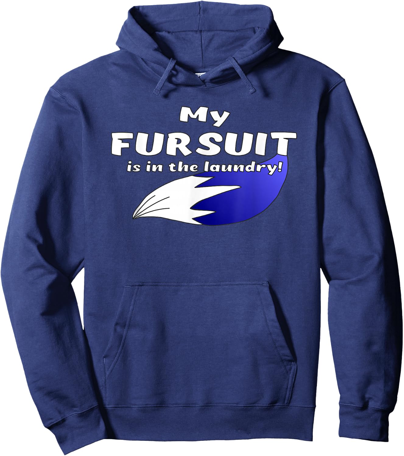 Furry Fandom | My Fursuit is in the Laundry | Fursona Hoodie - Hoodie | Navy