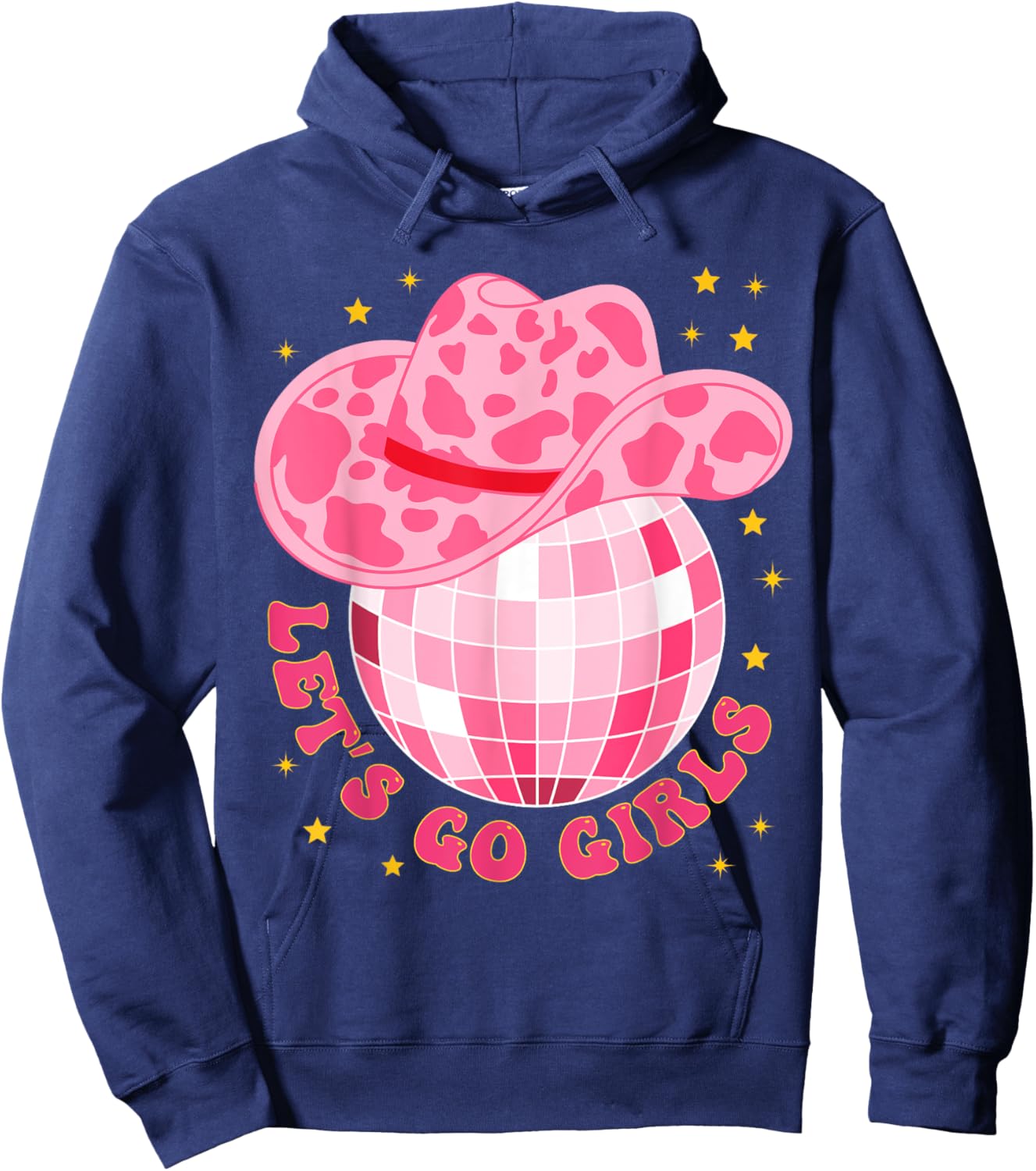 Cowboy Hat Disco Ball Let's Go Girls Western Cowgirls Hoodie - Hoodie | Navy