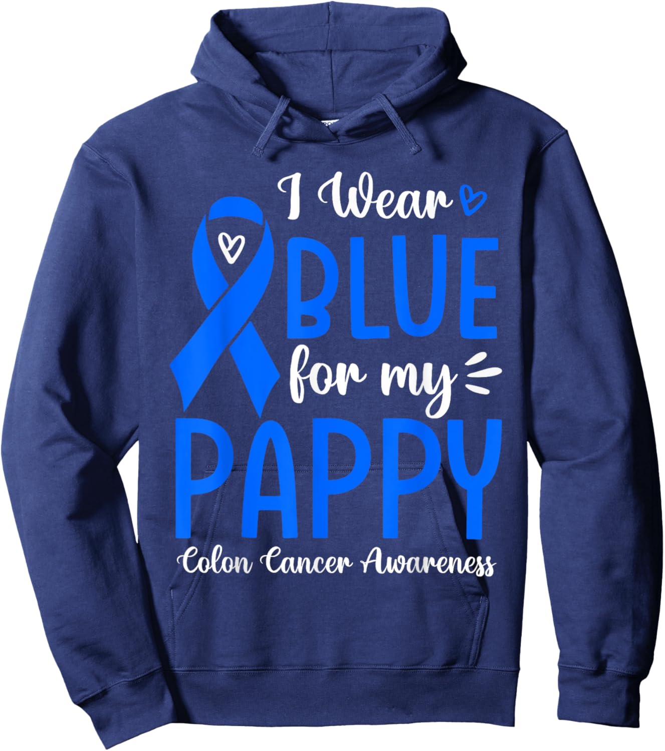 I Wear Blue For My Pappy Colon Cancer Awareness Family Hoodie - Hoodie | Navy