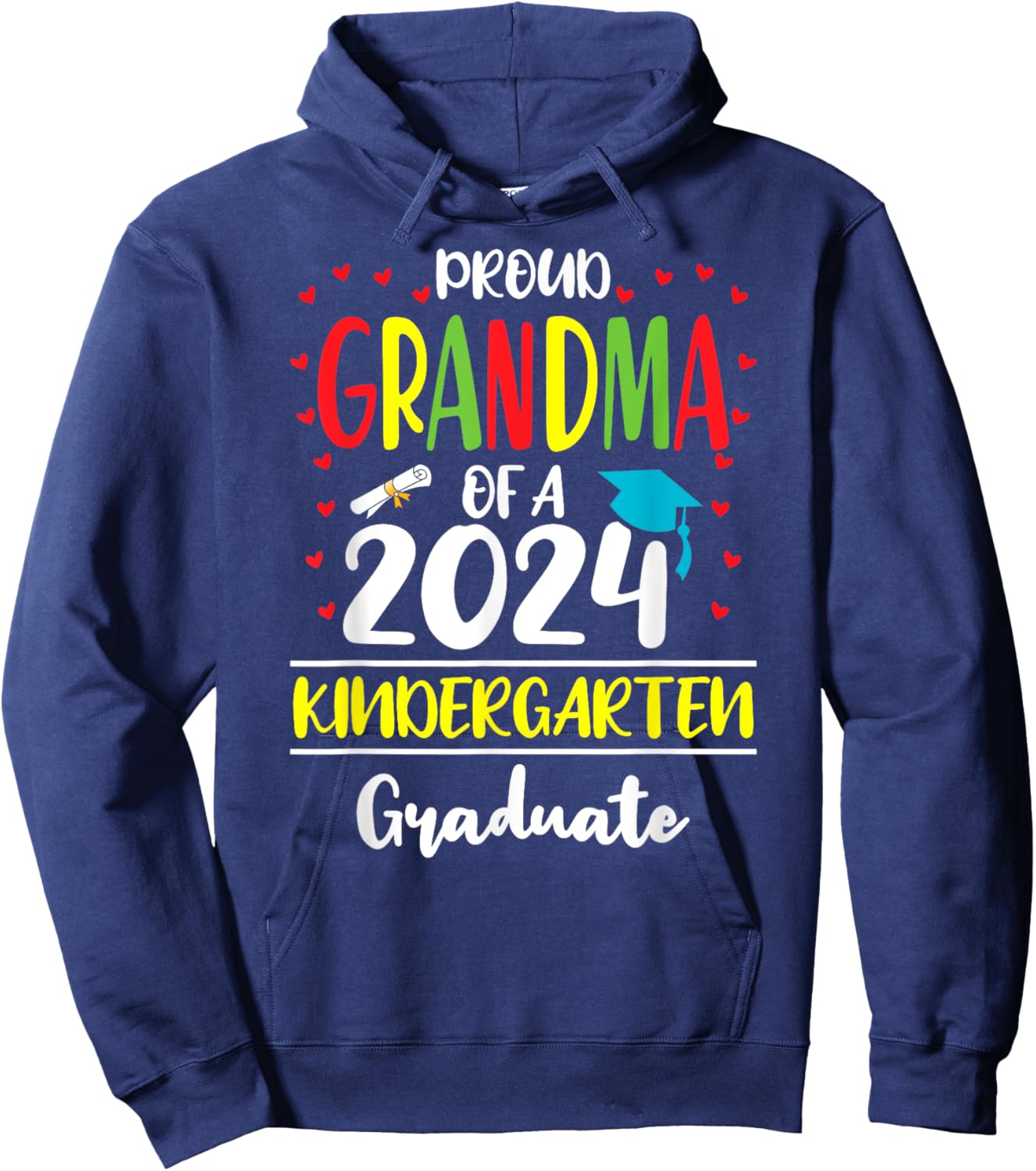 Funny Proud Grandma of a Class of 2024 Kindergarten Graduate Hoodie - Hoodie | Navy