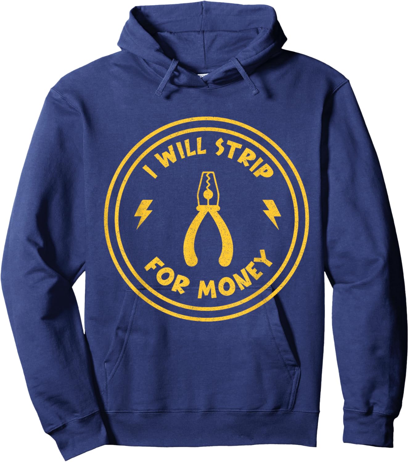 I Will Strip For Money funny Electrician Union Worker Hoodie - Hoodie | Navy