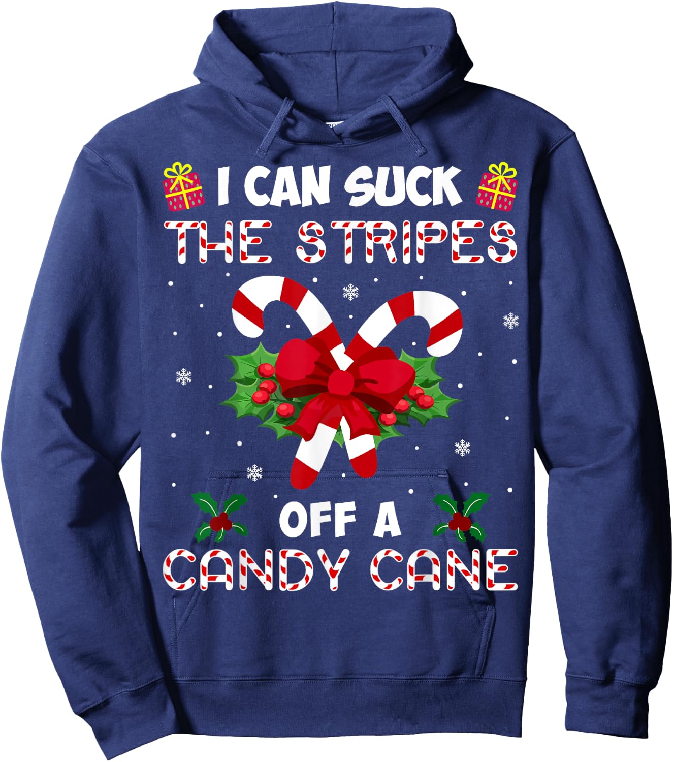 I Can Suck The Stripes Off A Candy Cane Funny Christmas Xmas Hoodie - Hoodie | Navy