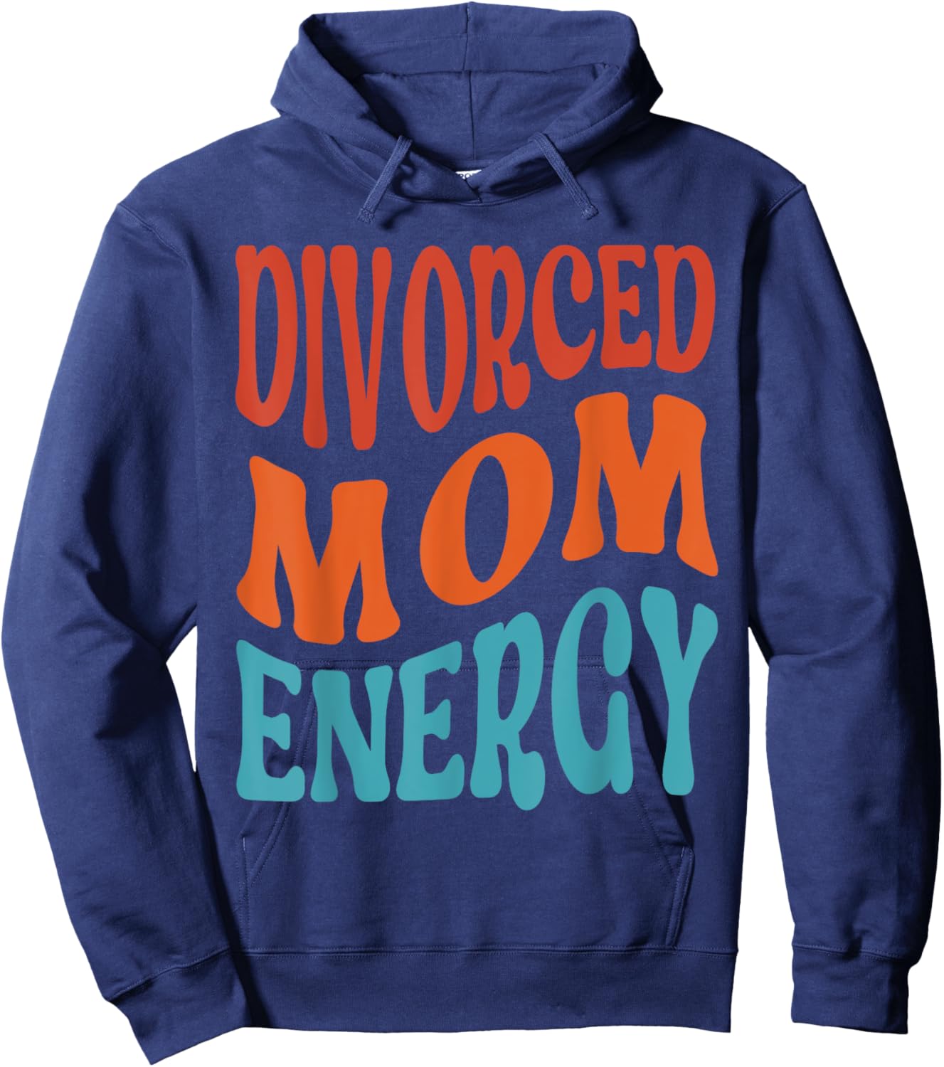 Divorced Mom Energy Newly Divorced Mom Funny Divorce Party Hoodie - Hoodie | Navy