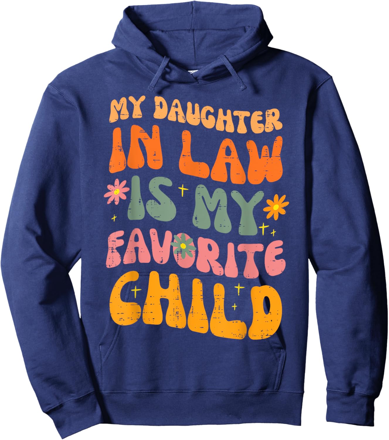 Daughter In Law Favorite Child Retro Fathers Day Papa Daddy Hoodie - Hoodie | Navy
