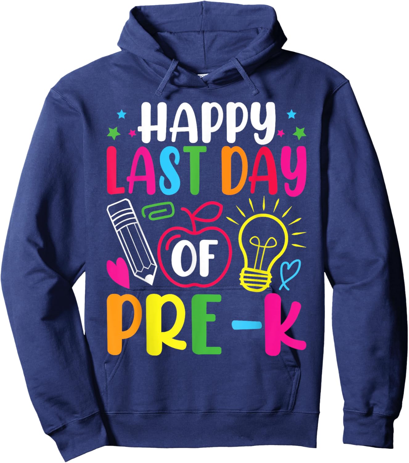 Happy Last Day of Pre-K Preschool Teacher Graduation Summer Hoodie - Hoodie | Navy