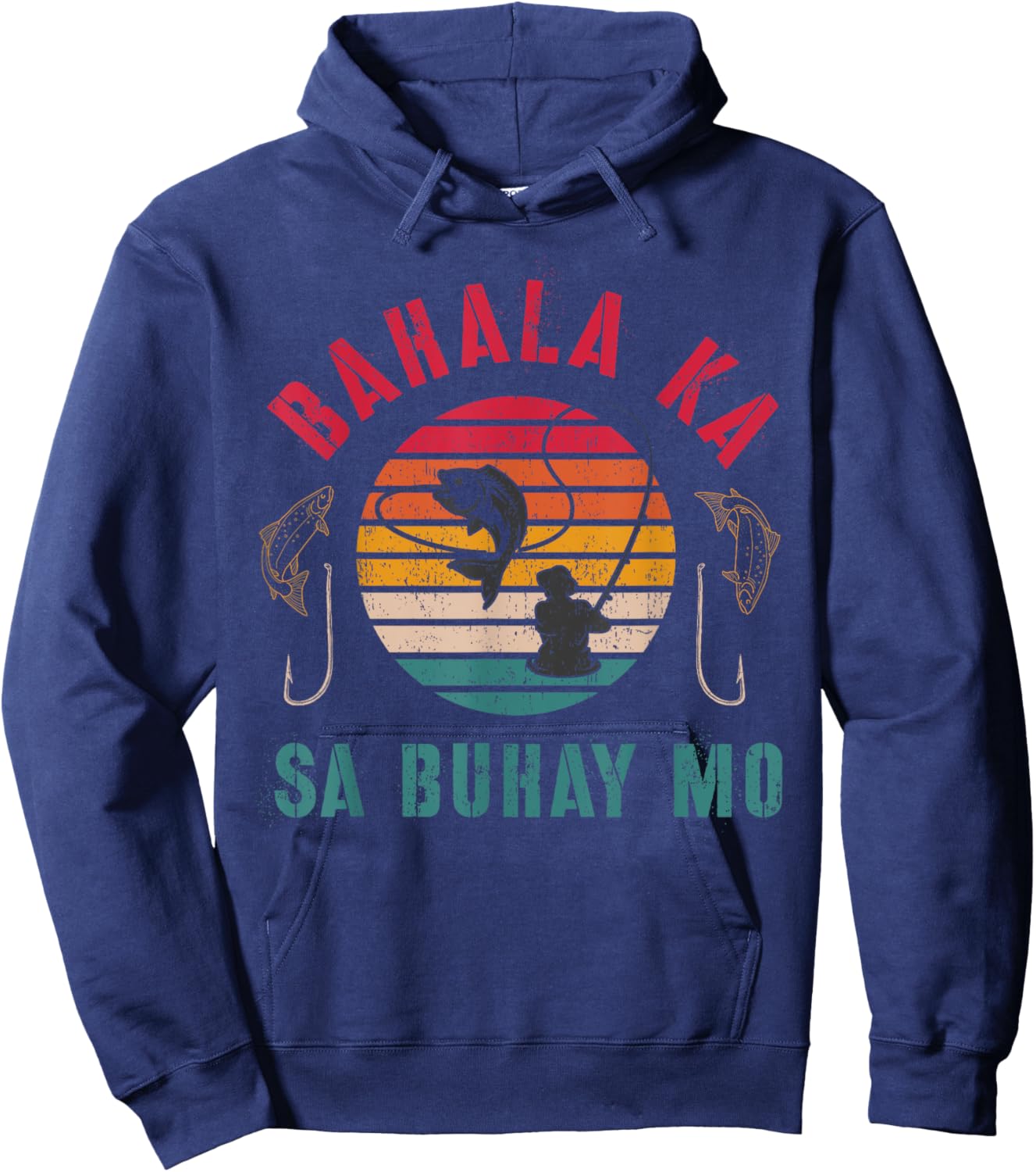 Bahala Ka Sa Buhay Mo, Vintage Filipino, Pinoy Fishing, Fish Hoodie - Hoodie | Navy