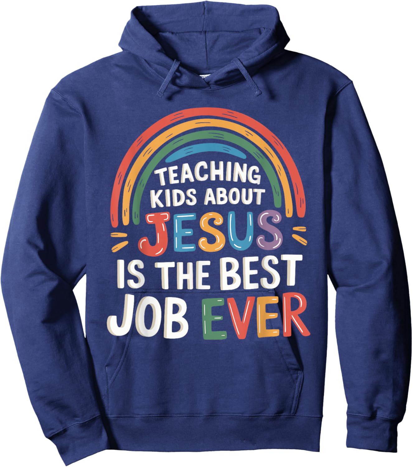 Teaching Kids About Jesus Is The Best Job Ever Hoodie - Hoodie | Navy