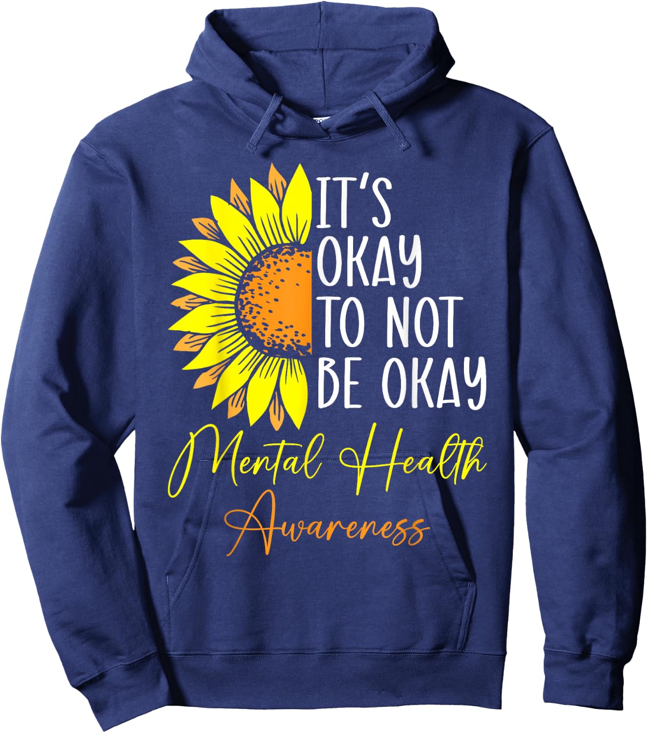 Its Okay Not To Be Okay Mental Health Awareness Motivational Hoodie - Hoodie | Navy