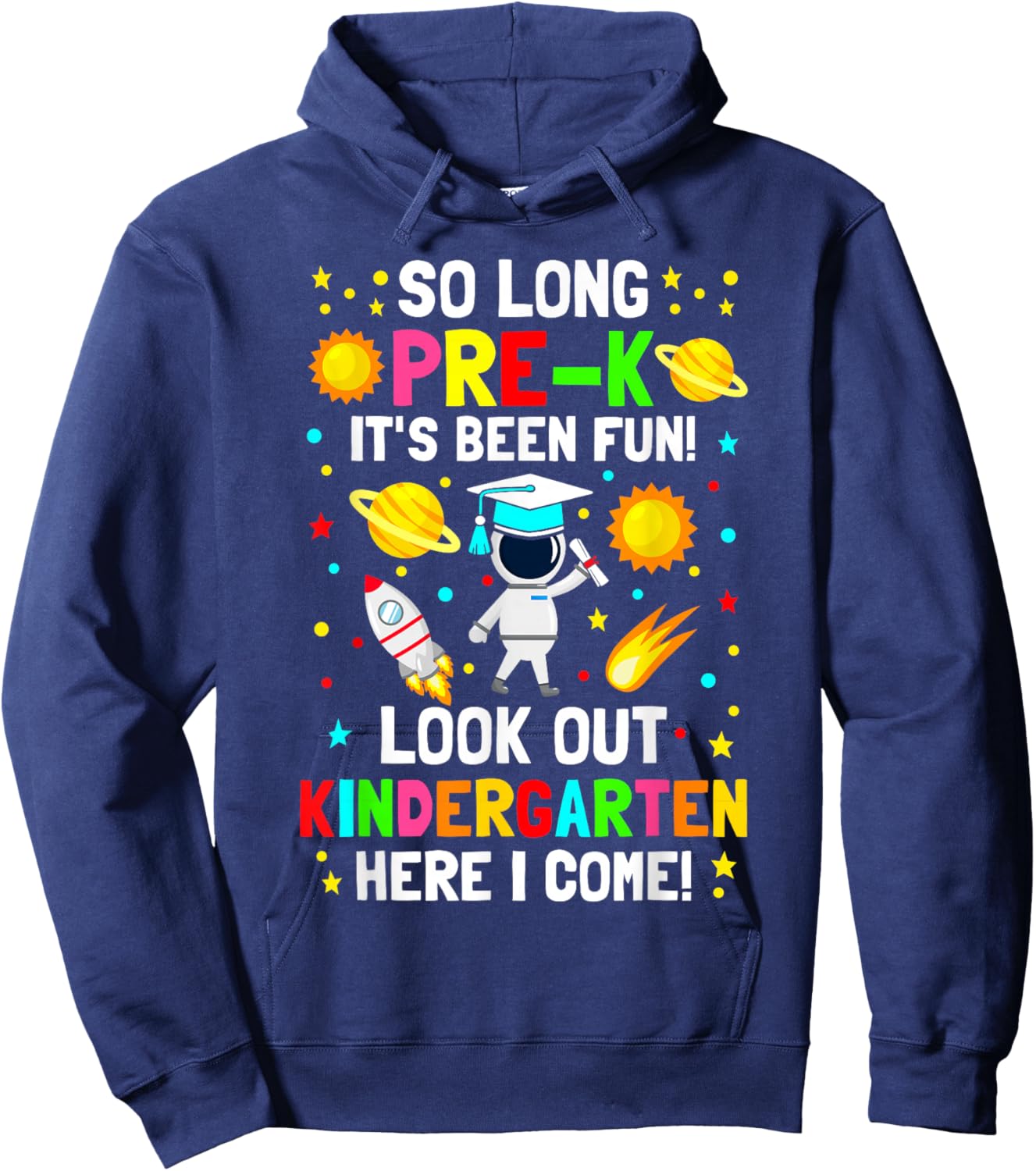 So long pre k its been fun astronaut prek graduation kids Hoodie - Hoodie | Navy
