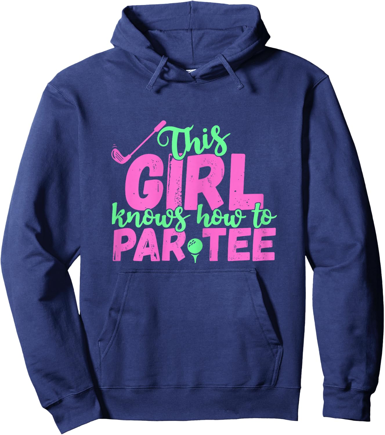 This Girl Knows How to Par - Funny Lets Party Golf Gift Hoodie - Hoodie | Navy