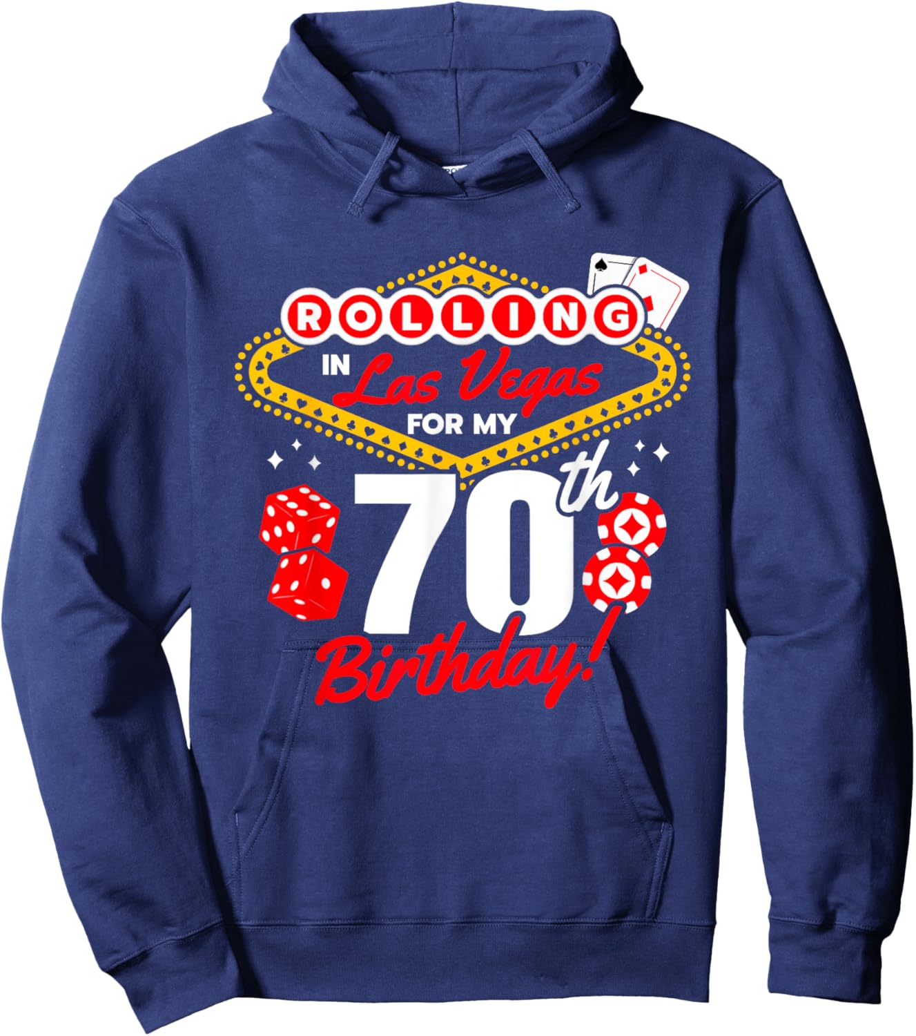 Las Vegas Birthday - Rolling in Vegas - Vegas 70th Birthday Hoodie - Hoodie | Navy