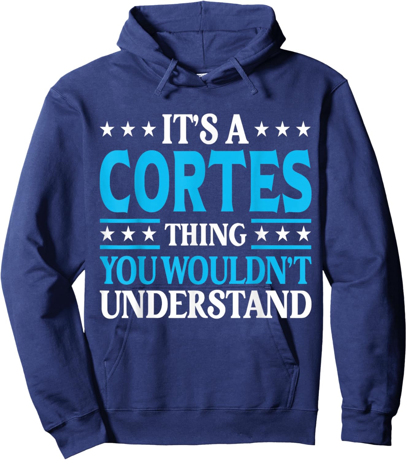 It's A Cortes Thing Surname Funny Family Last Name Cortes Hoodie - Hoodie | Navy