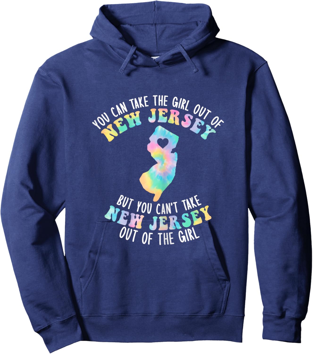 You Can Take The Girl Out Of NJ for Jersey Girl w/ NJ Family Hoodie - Hoodie | Navy