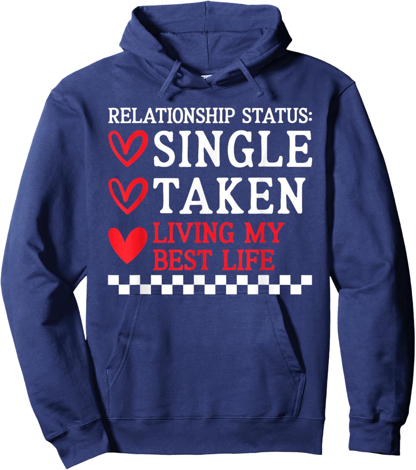 Single Taken Living Best Life Anti Valentines Day Women Hoodie - Hoodie | Navy
