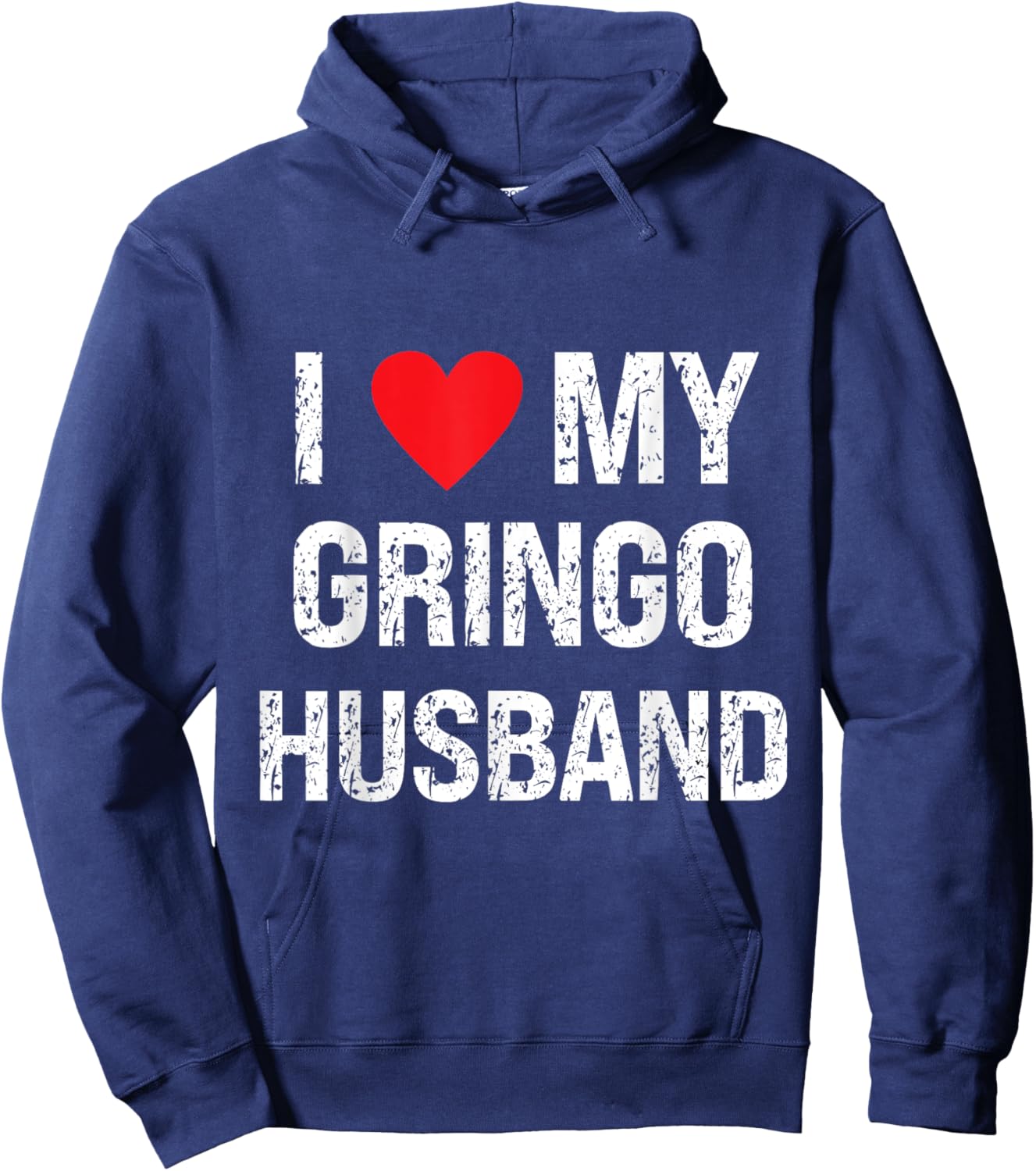 I Love My Gringo Husband Grunge I Heart My Gringo Husband Hoodie - Hoodie | Navy