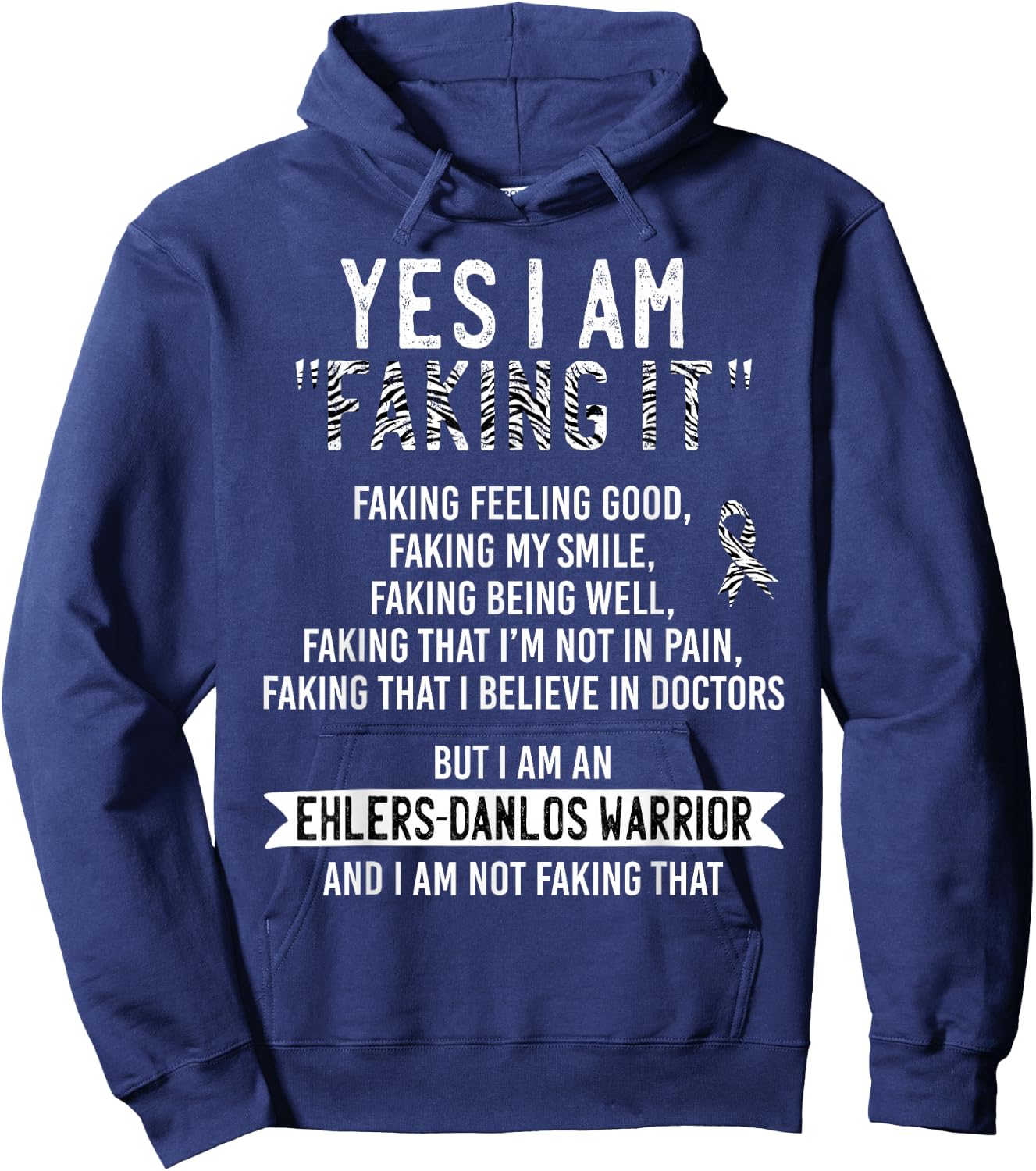 Faking It Ehlers-Danlos Syndrome EDS Awareness Zebra Ribbon Hoodie - Hoodie | Navy