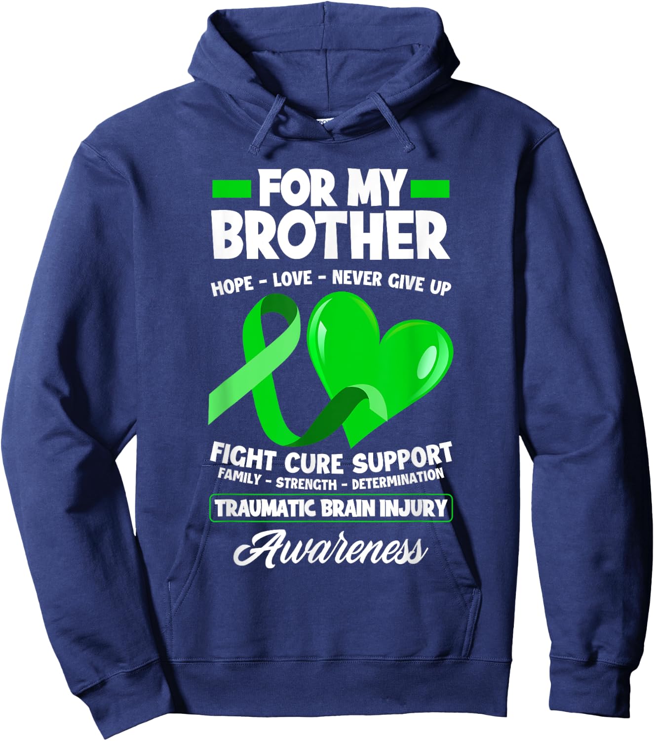 I Wear Green For My Brother TBI Brain Injury Awareness Hoodie - Hoodie | Navy