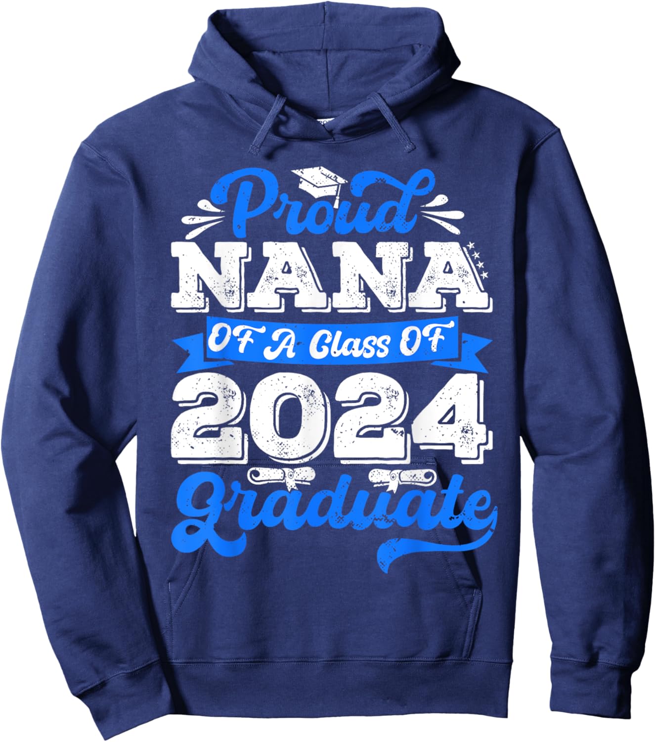 Proud Nana of 2024 Graduate Awesome Family College Nana Hoodie - Hoodie | Navy