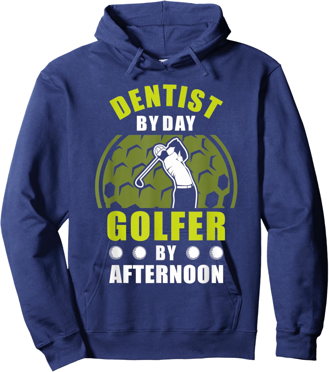 Dentist By Day Golfer By Afternoon Golfing Golf Hoodie - Hoodie | Navy