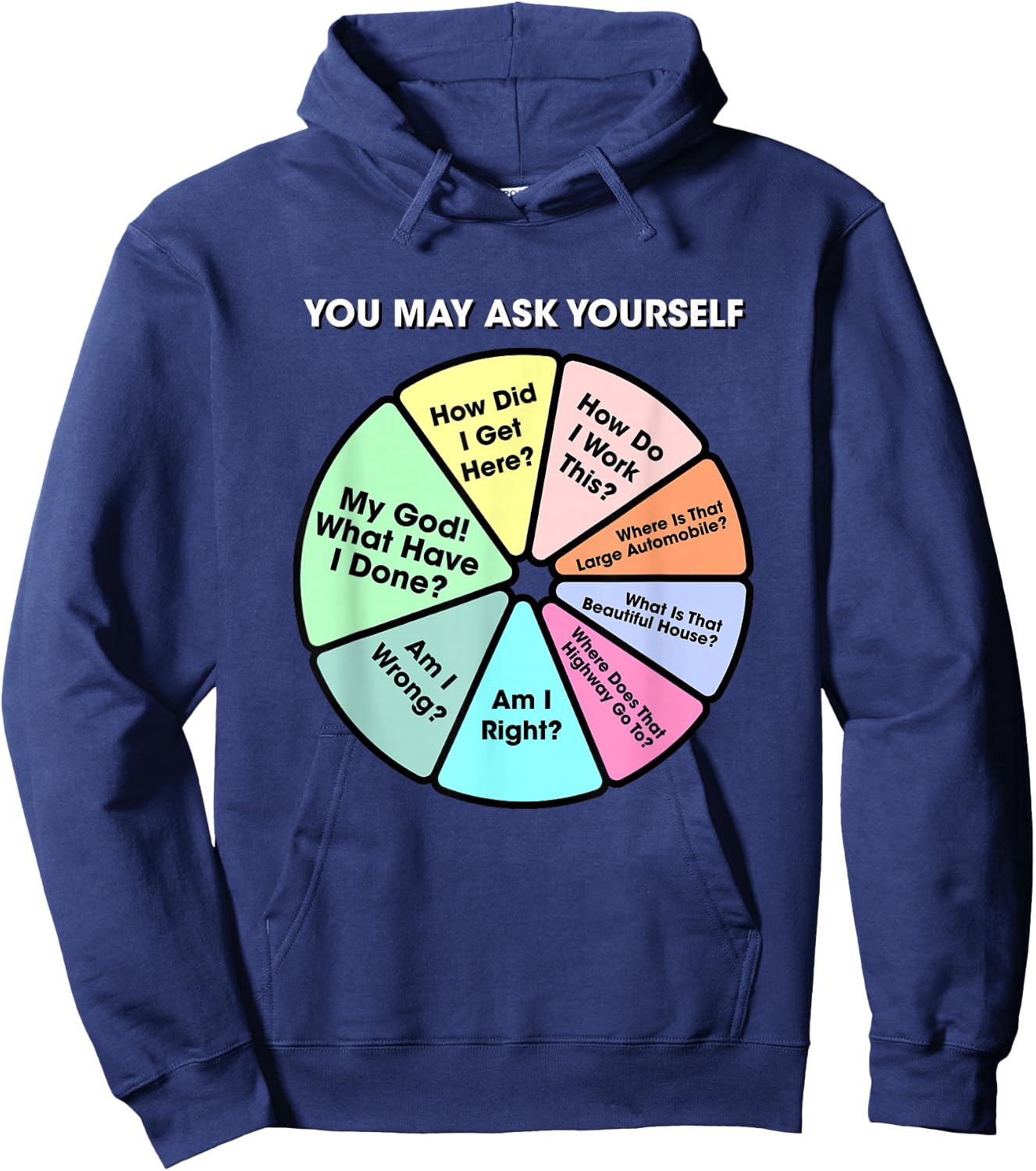 You May Ask Yourself Classic 80's Pop Music Retro Pie Chart Hoodie - Hoodie | Navy