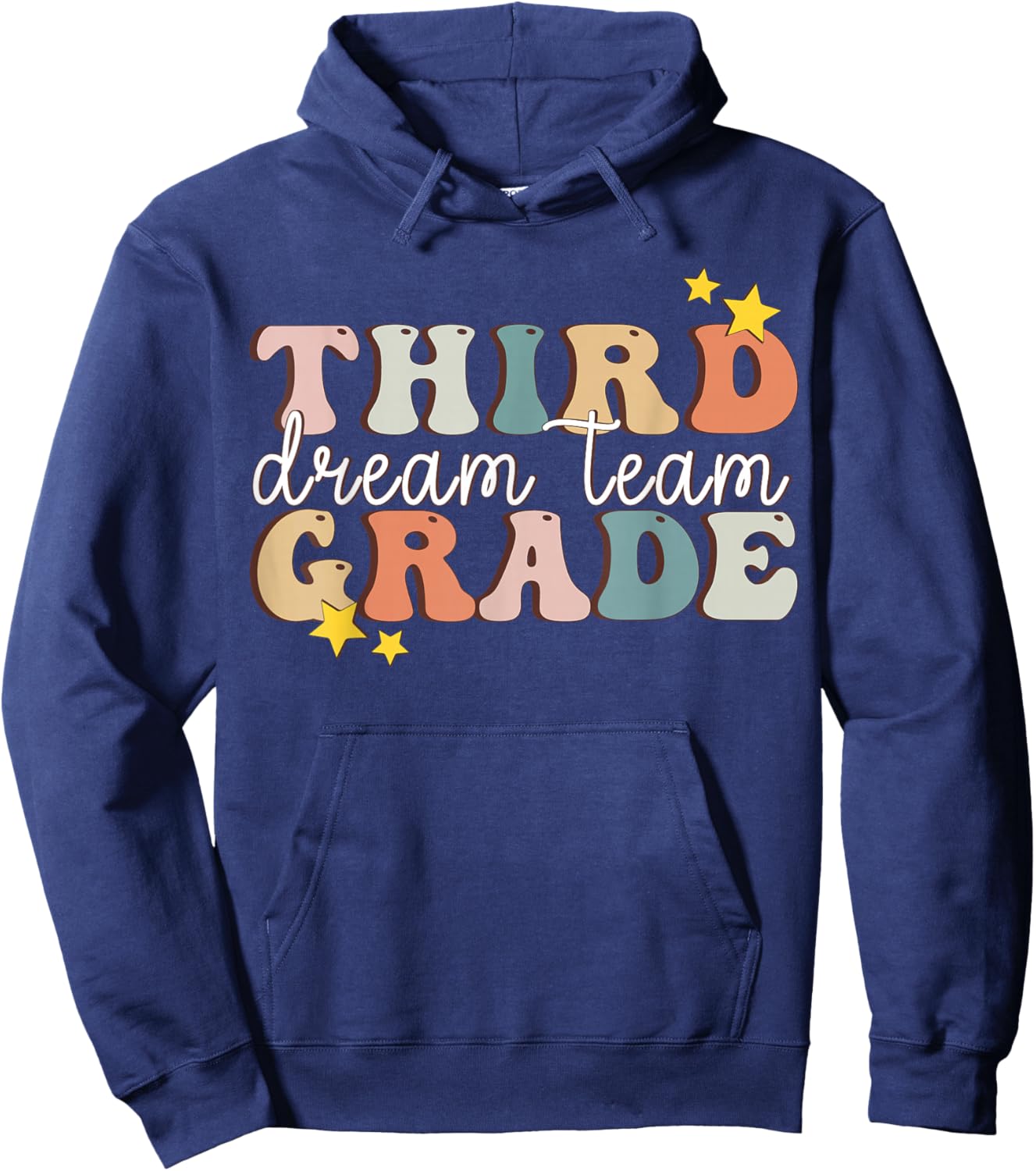 Third Grade Dream Team Last Day of 3rd Grade Teachers Hoodie - Hoodie | Navy