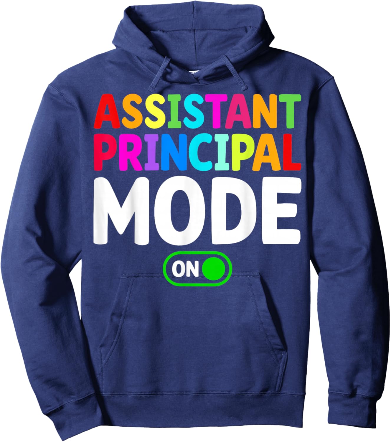 Assistant Principal Mode On Back to School Vice Principals Hoodie - Hoodie | Navy