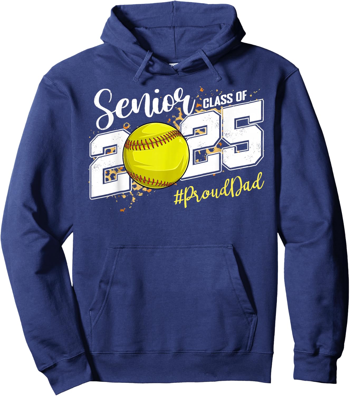 Proud Dad Of A 2025 Senior Softball Graduation Hoodie - Hoodie | Navy