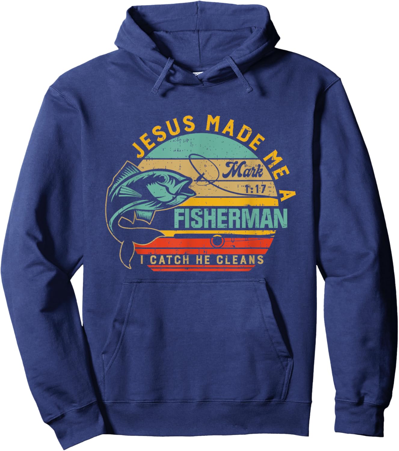 Jesus Made Me A Fisher Of Man Christian Gift Fathers day Hoodie - Hoodie | Navy