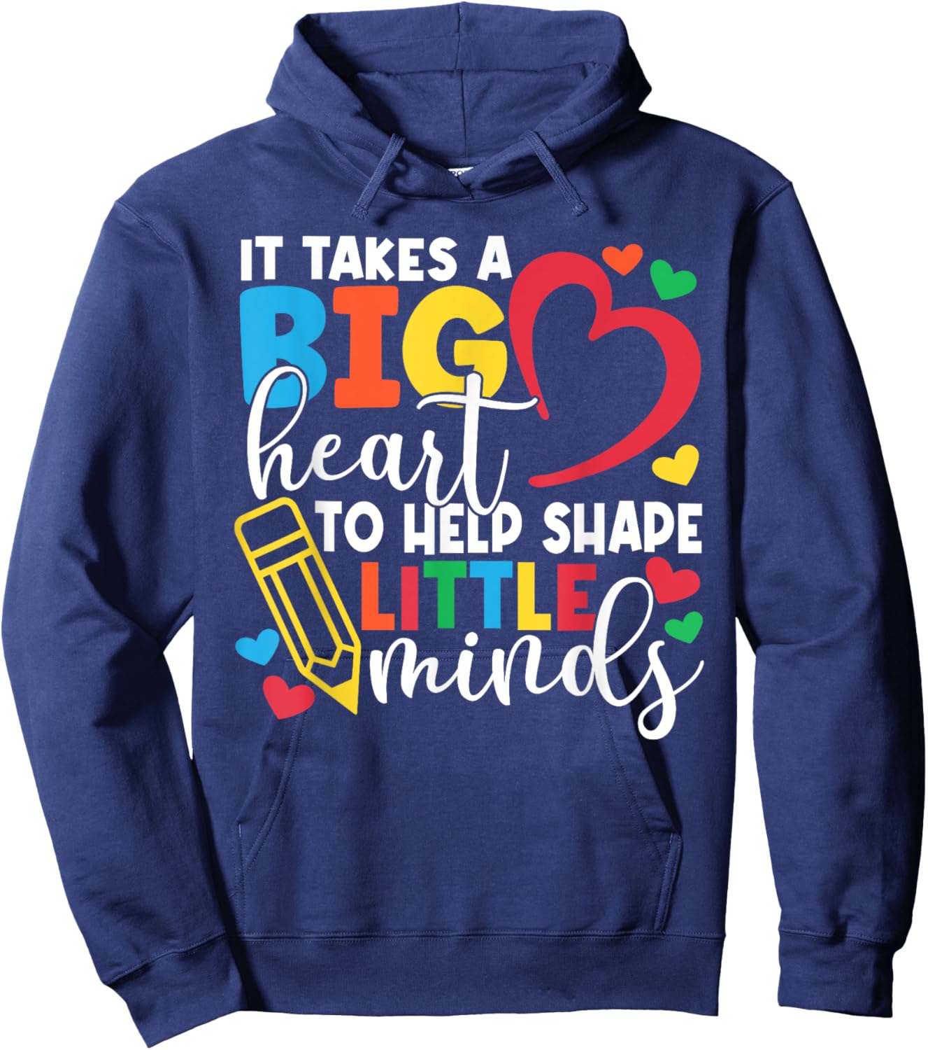 It Takes A Big Heart To Help Shape Little Minds Teacher Gift Hoodie - Hoodie | Navy