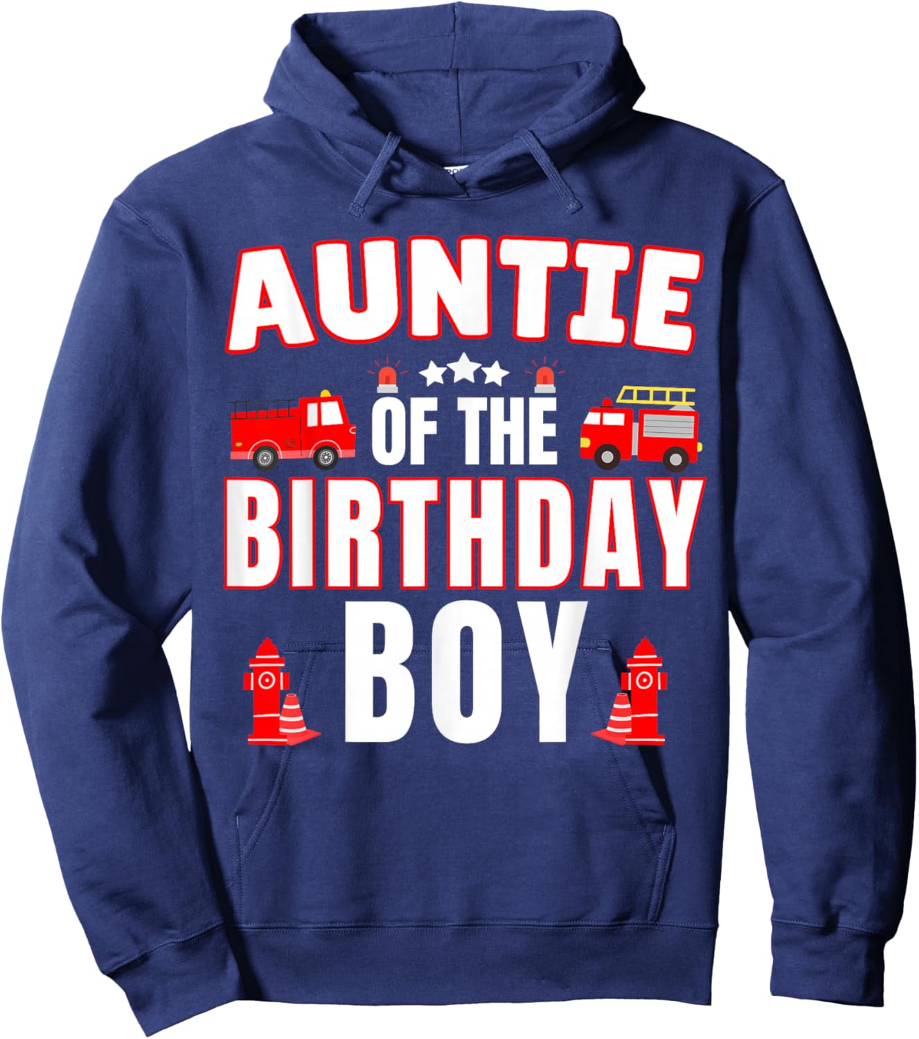 Auntie of the Birthday Boy Fire Truck Firefighter Bday Party Hoodie - Hoodie | Navy