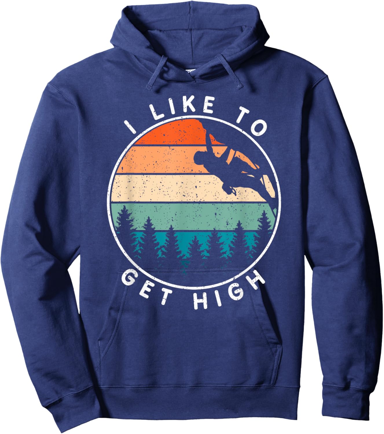 I Like To Get High Rock Climbing Hoodie - Hoodie | Navy
