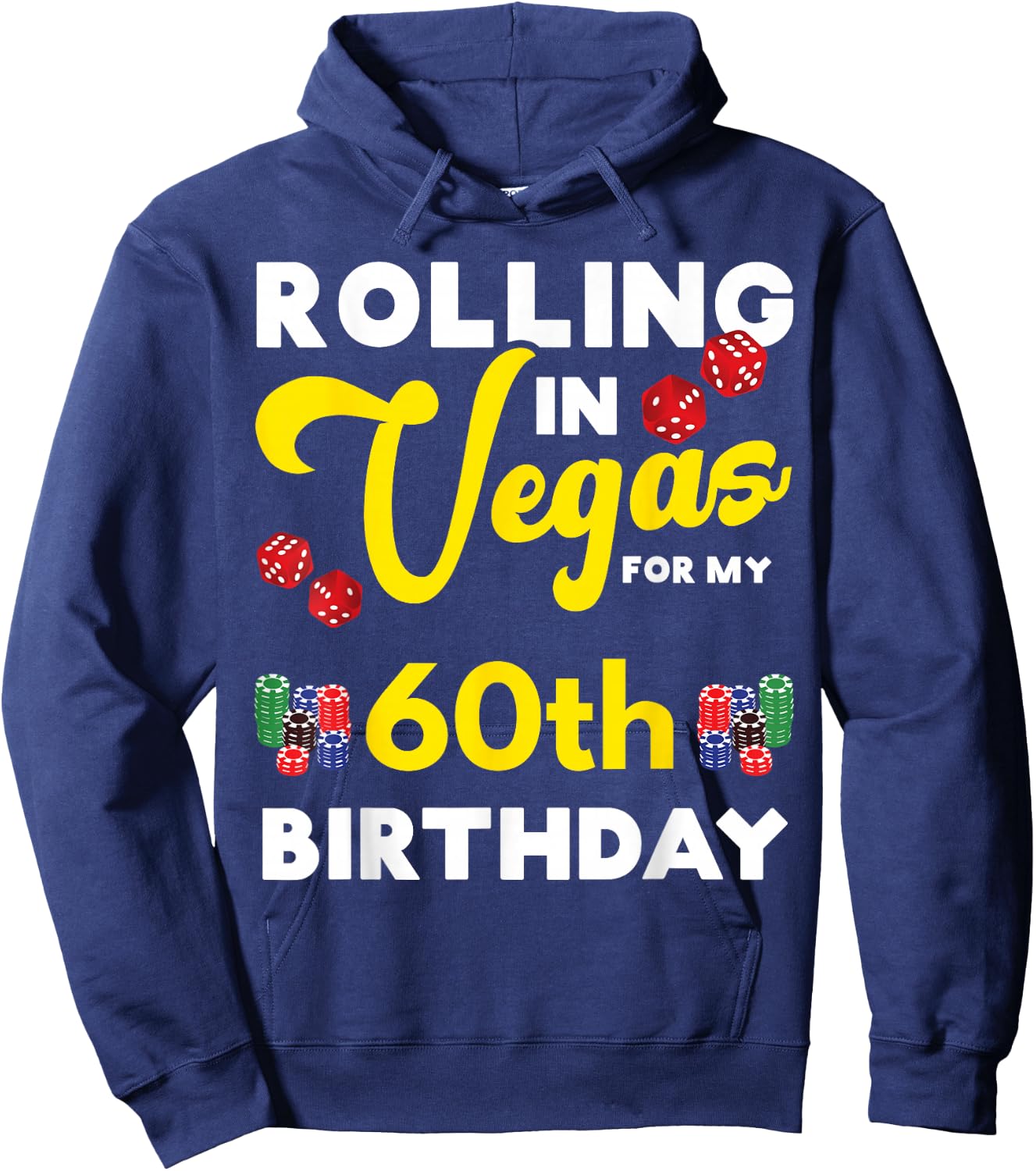 Rolling Into Vegas 60th Birthday Funny Gambler Gambling Trip Hoodie - Hoodie | Navy