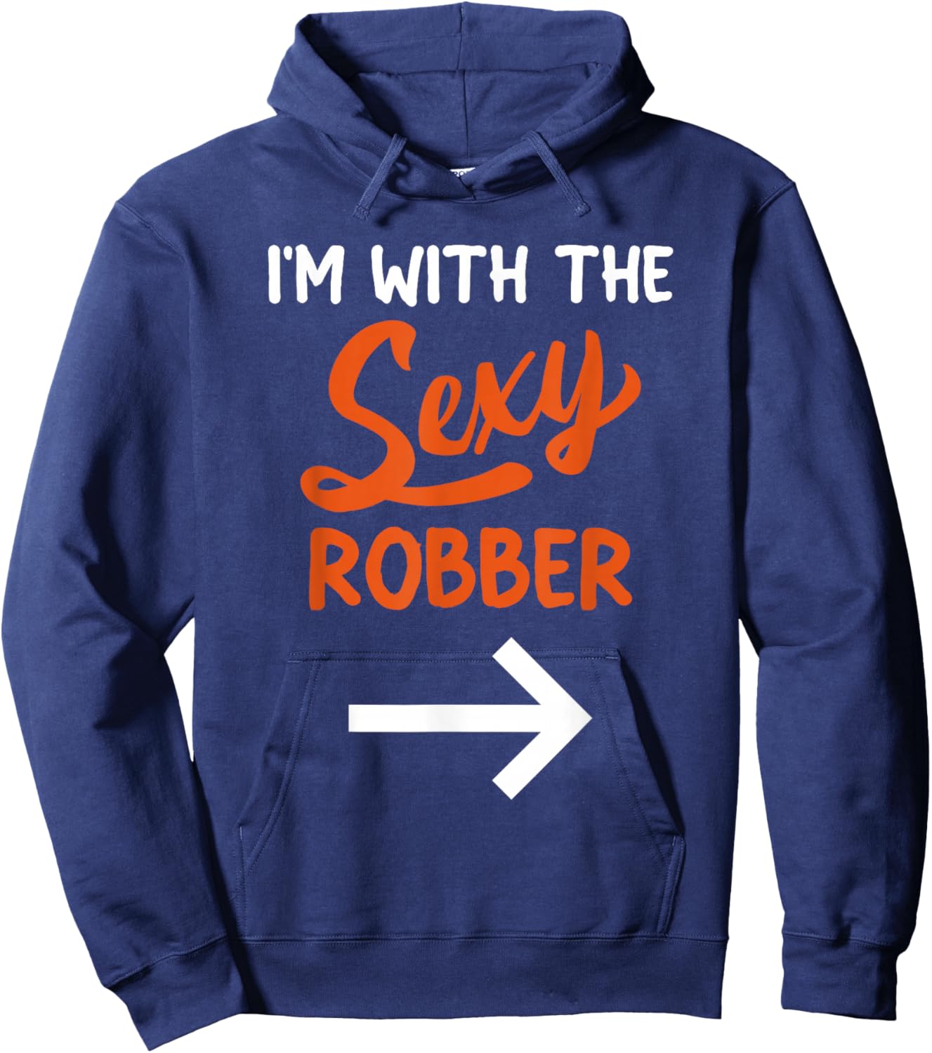 Lazy Halloween Costume For Couple I'm With The Sexy Robber Hoodie - Hoodie | Navy