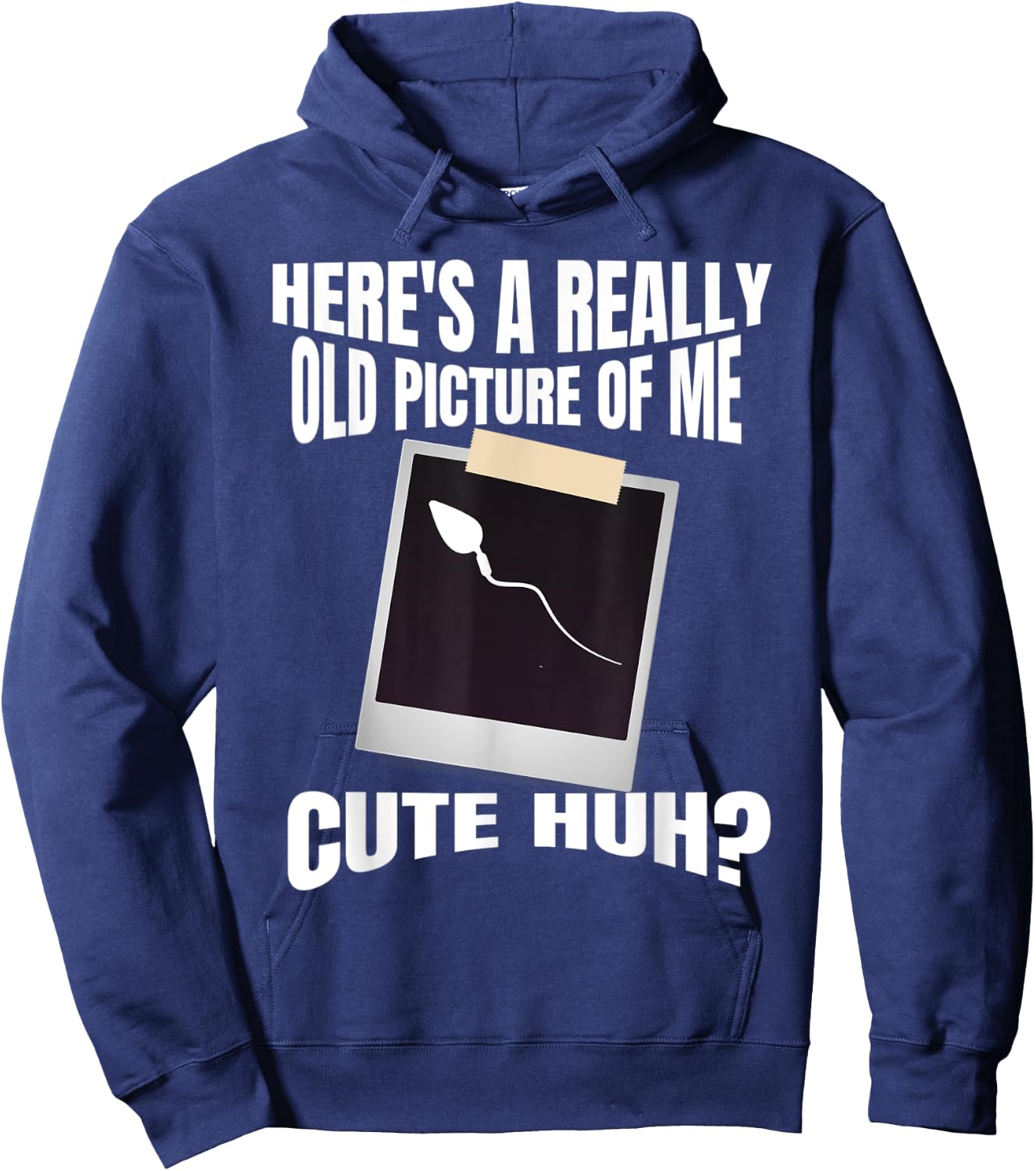 Here's A Really Old Picture Of Me Funny Graphic Gag Hoodie - Hoodie | Navy