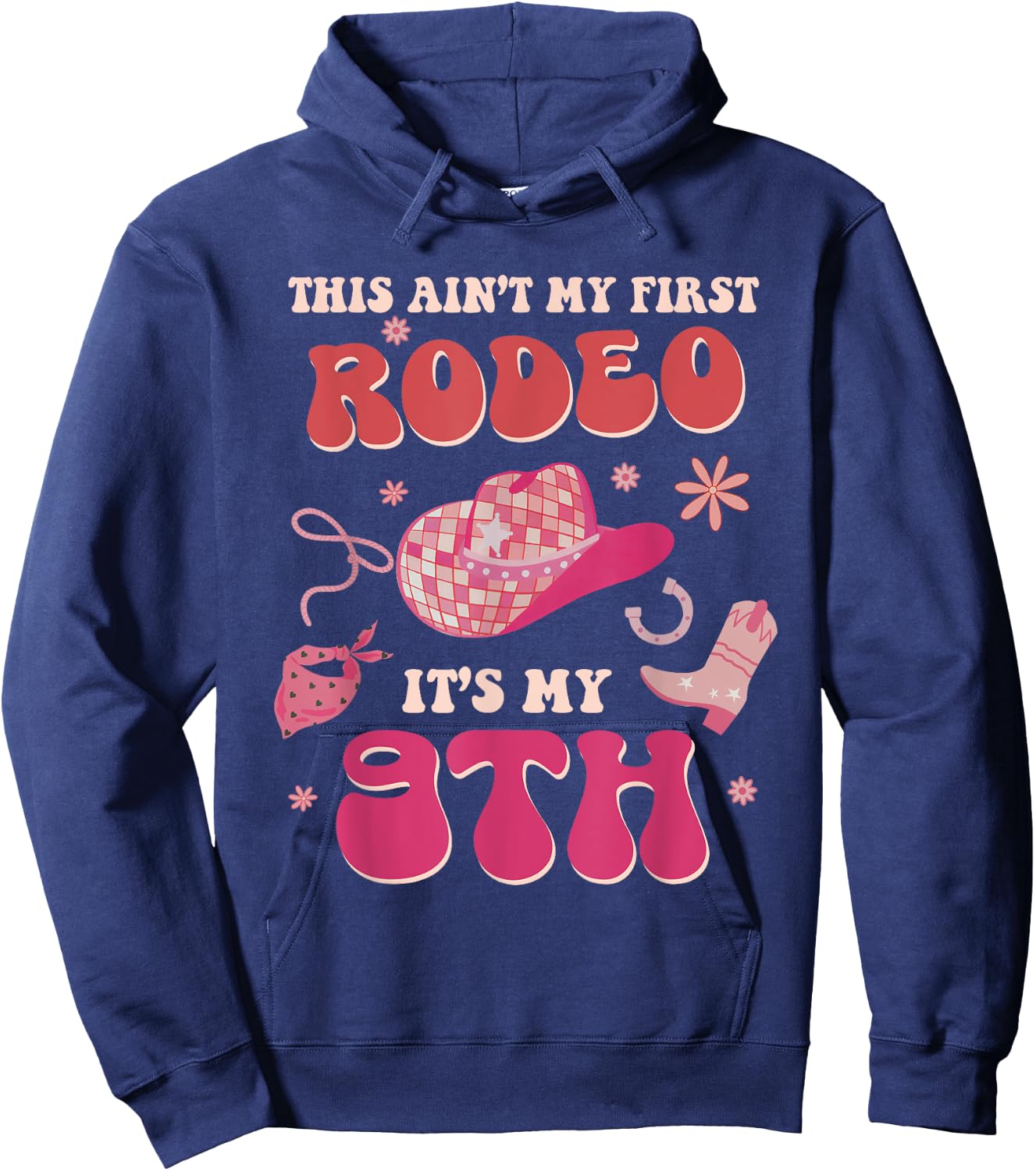 This Ain't My First Rodeo It's My 9th Birthday Cowgirl Retro Hoodie - Hoodie | Navy