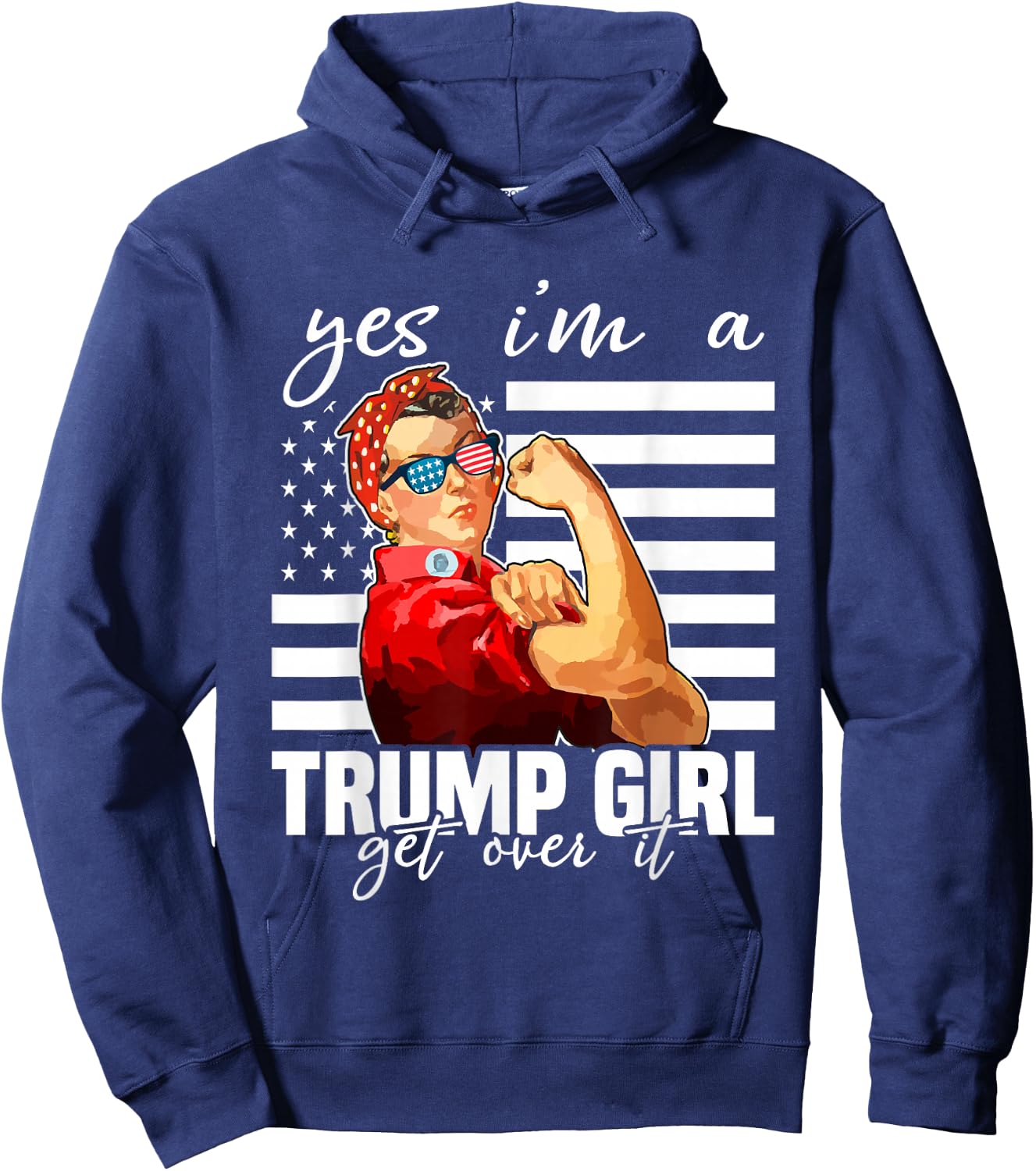 Yes I'm A Trump Girl Get Over It Trump 2024 Hoodie - Hoodie | Navy