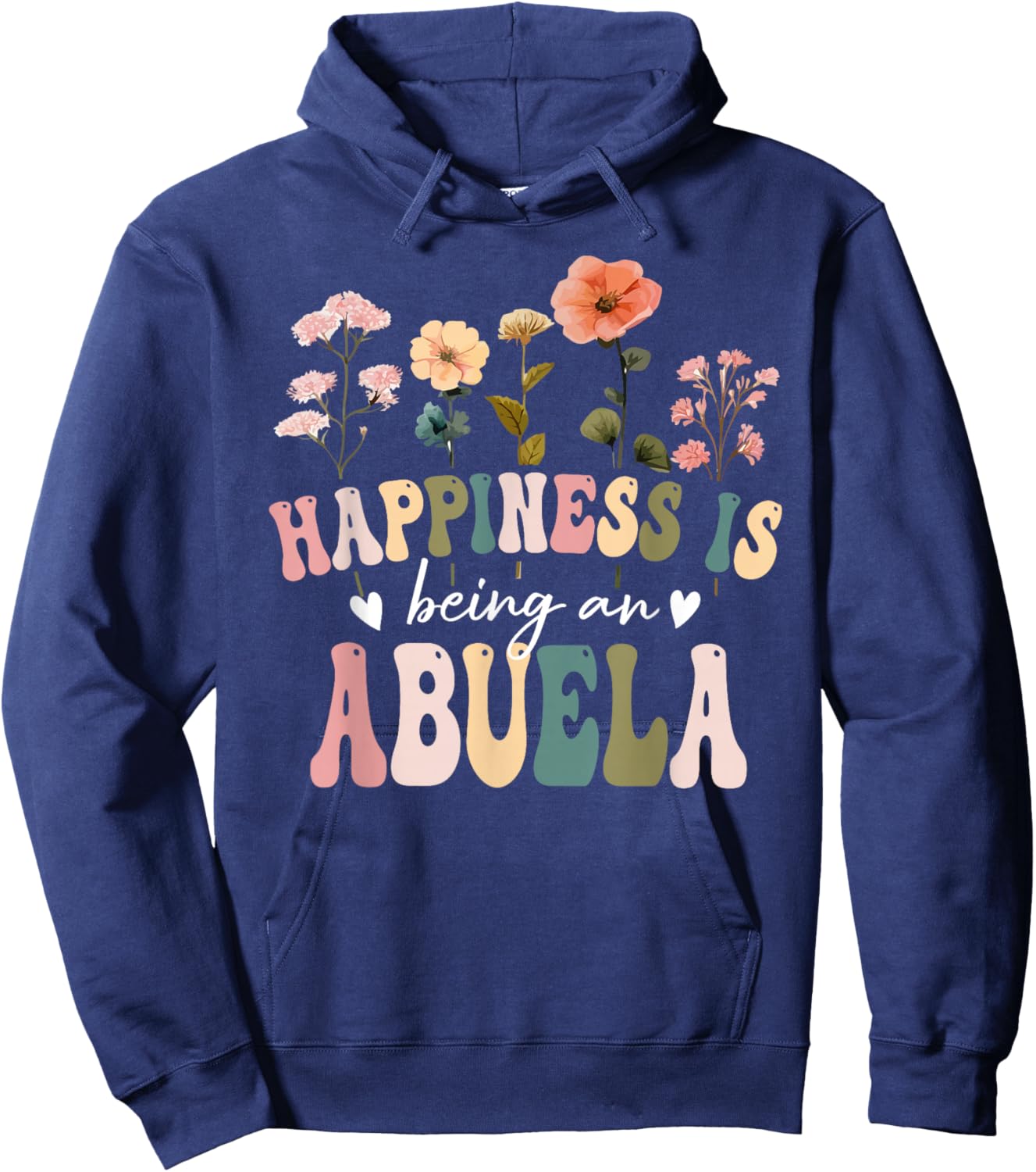 Happiness is Being a Abuela Floral Abuela Mother's Day Hoodie - Hoodie | Navy