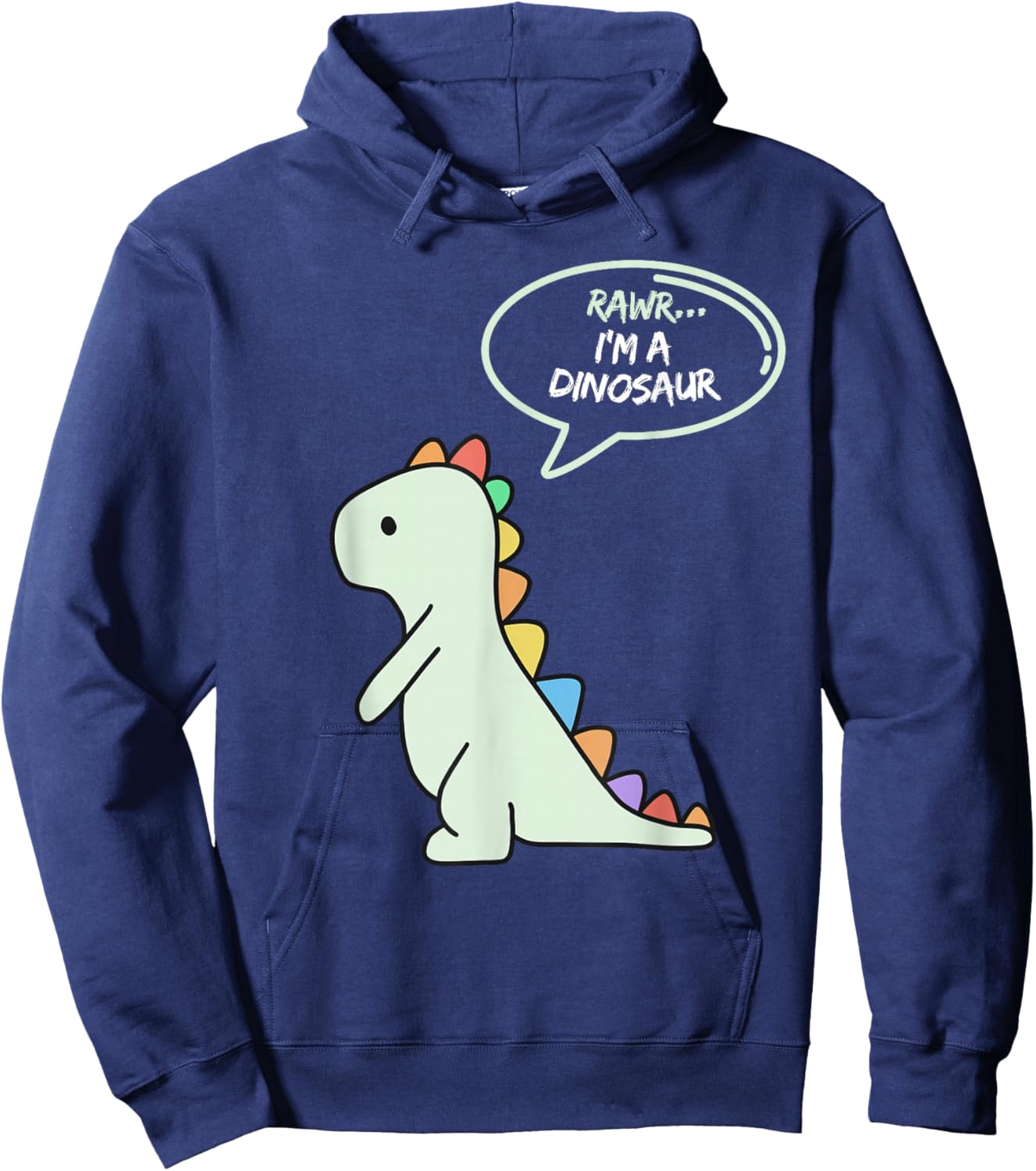 Rawr I'm a Dinosaur Fun and Cute I am a Dinosaur Dino Hoodie - Hoodie | Navy