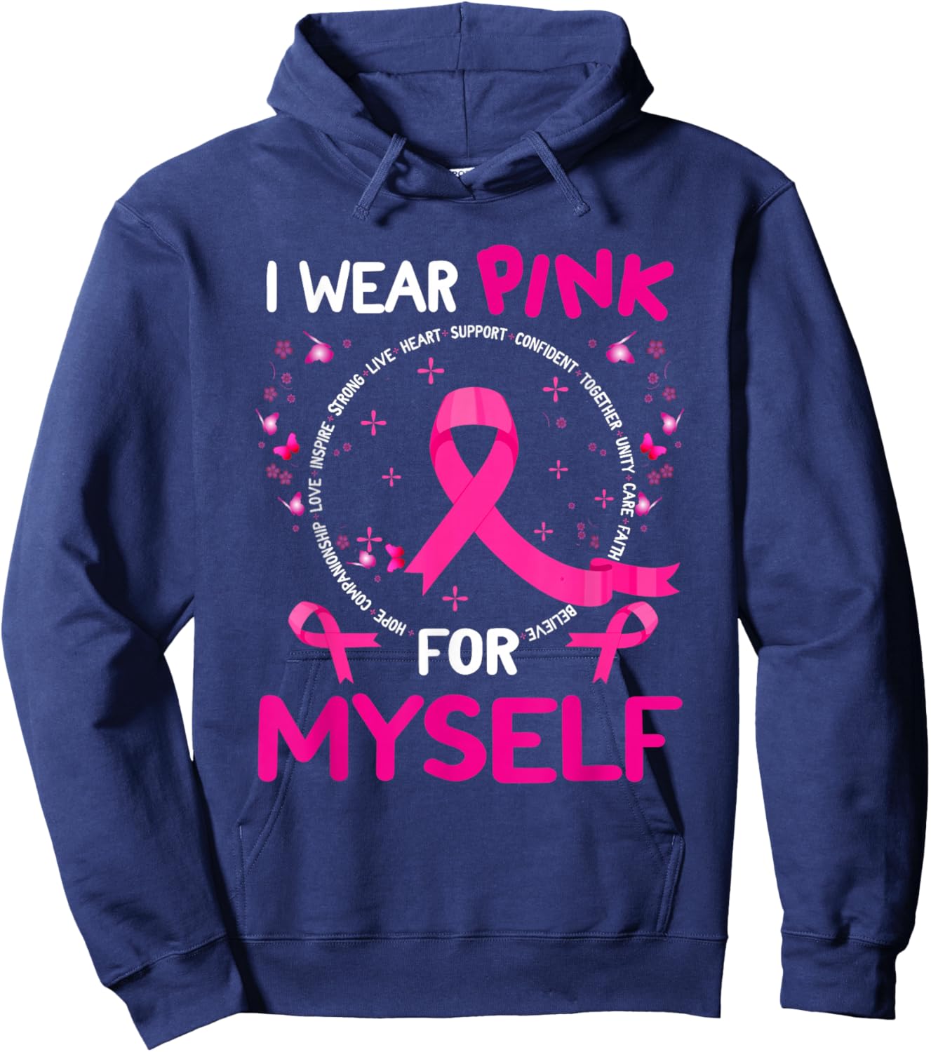 I Wear-Pink For Myself Breast Cancer Awareness Support Hoodie - Hoodie | Navy