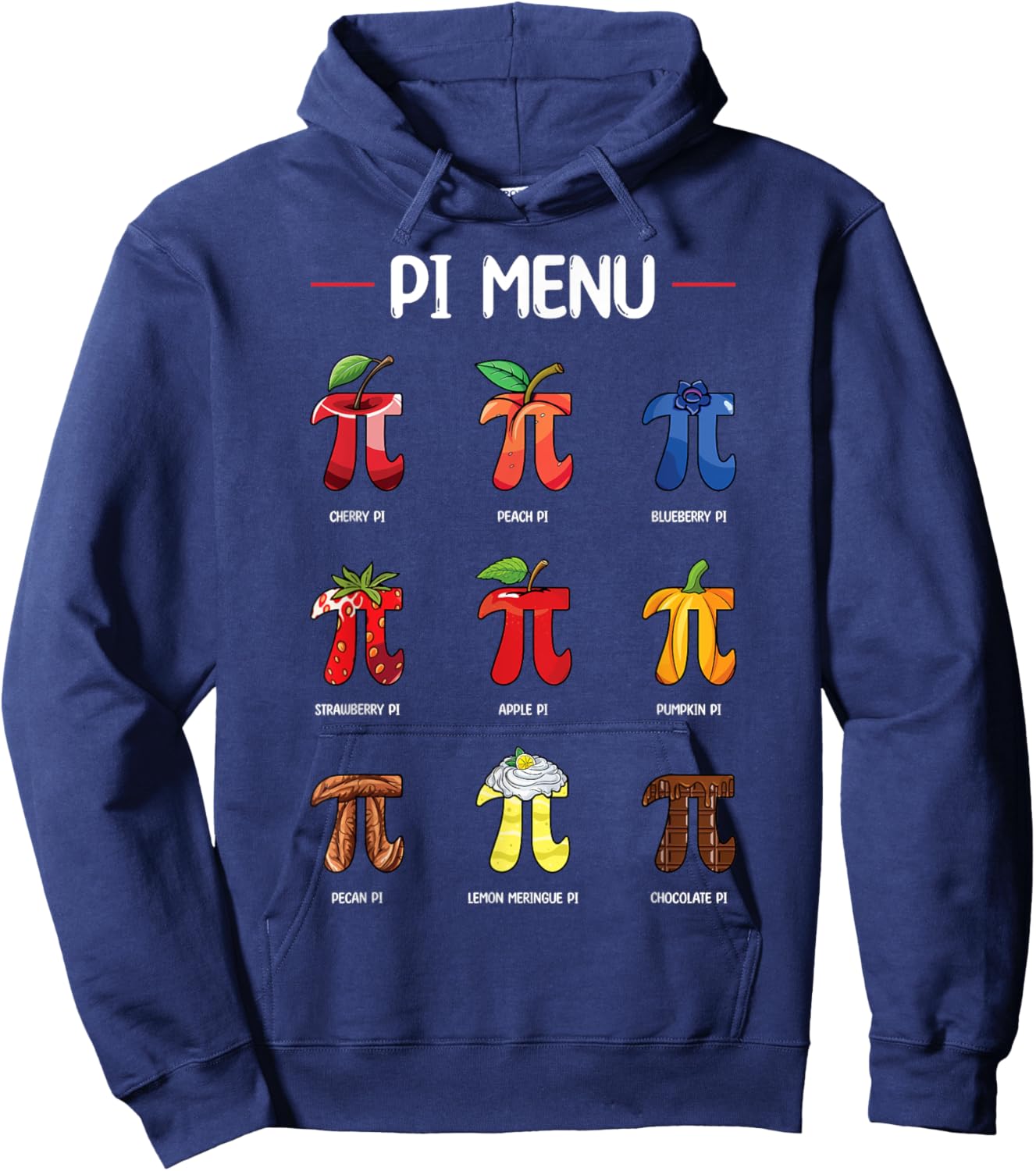 Pi Menu Types Of Pie Funny Math Day Mathematics Happy Pi Day Hoodie - Hoodie | Navy