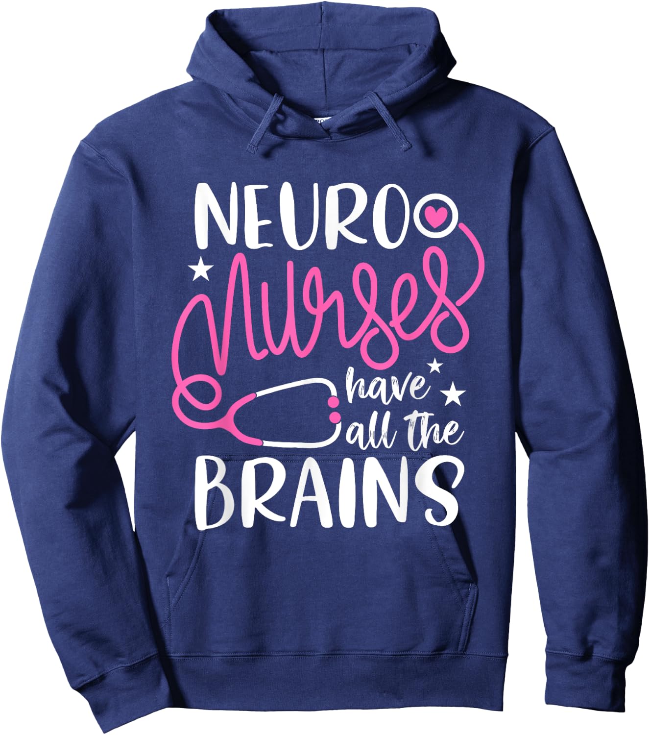 neuro nurses have all the brains Shirt RN Neurologist Hoodie - Hoodie | Navy