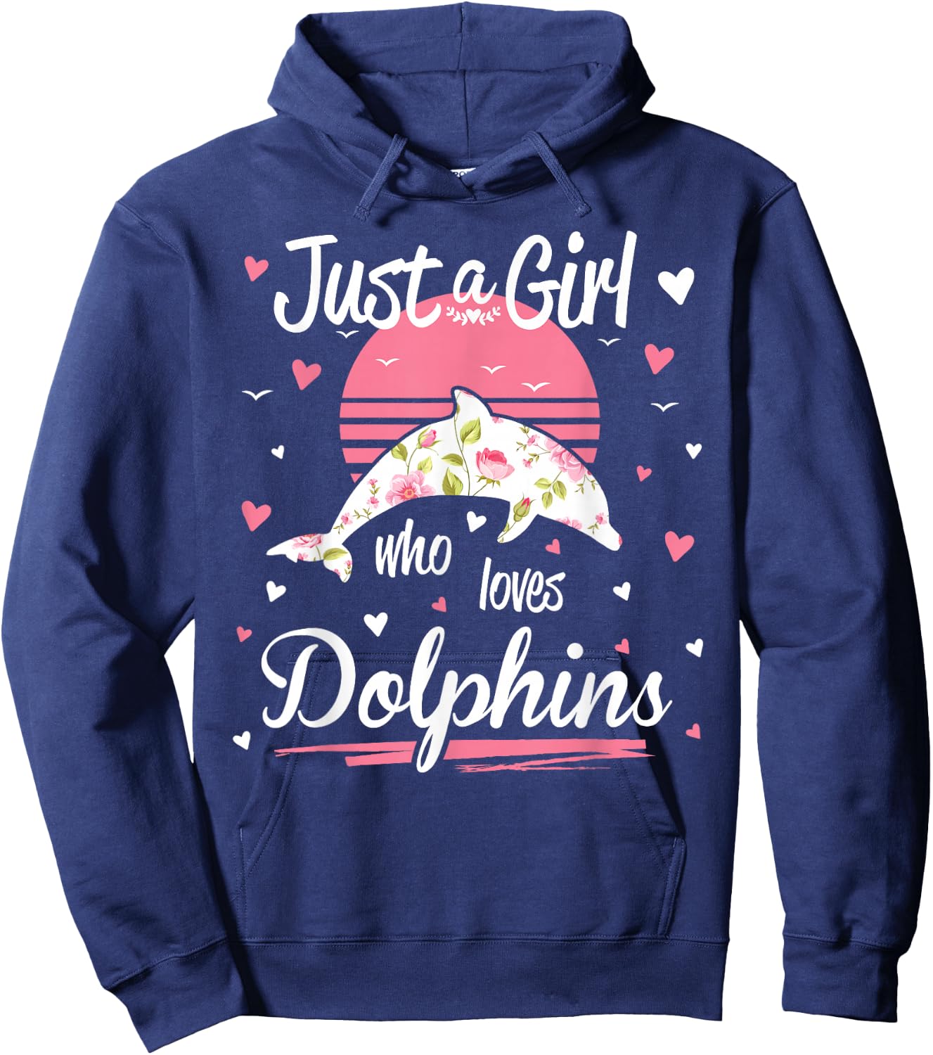 Dolphin Design, Just A Girl Who Loves Dolphins Hoodie - Hoodie | Navy