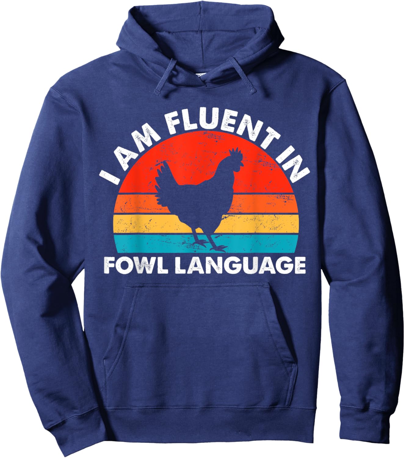 Chicken Owner, I Am Fluent In Fowl Language, Chicken Lover Hoodie - Hoodie | Navy