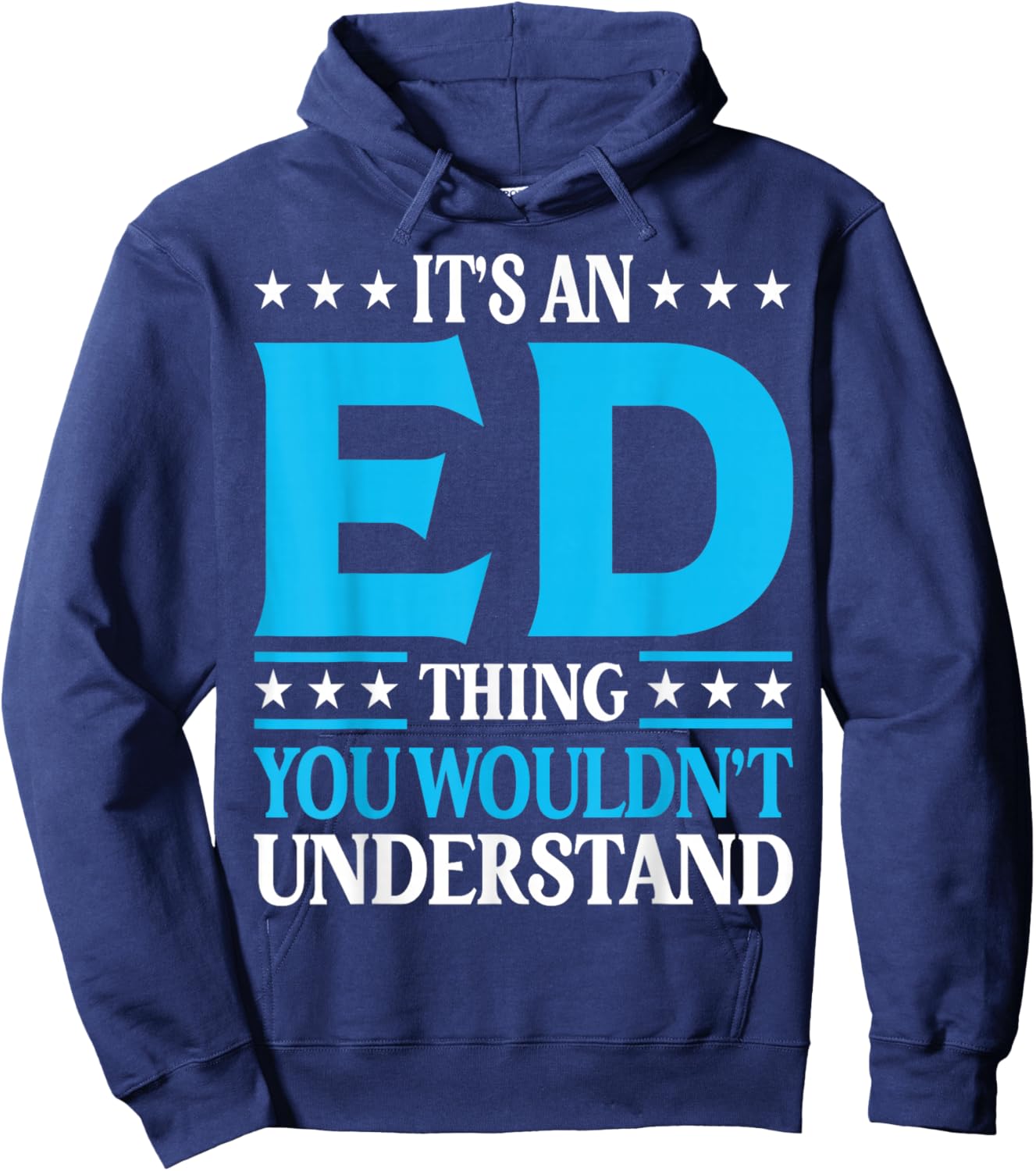 It's An Ed Thing Personal Name Funny Ed Hoodie - Hoodie | Navy