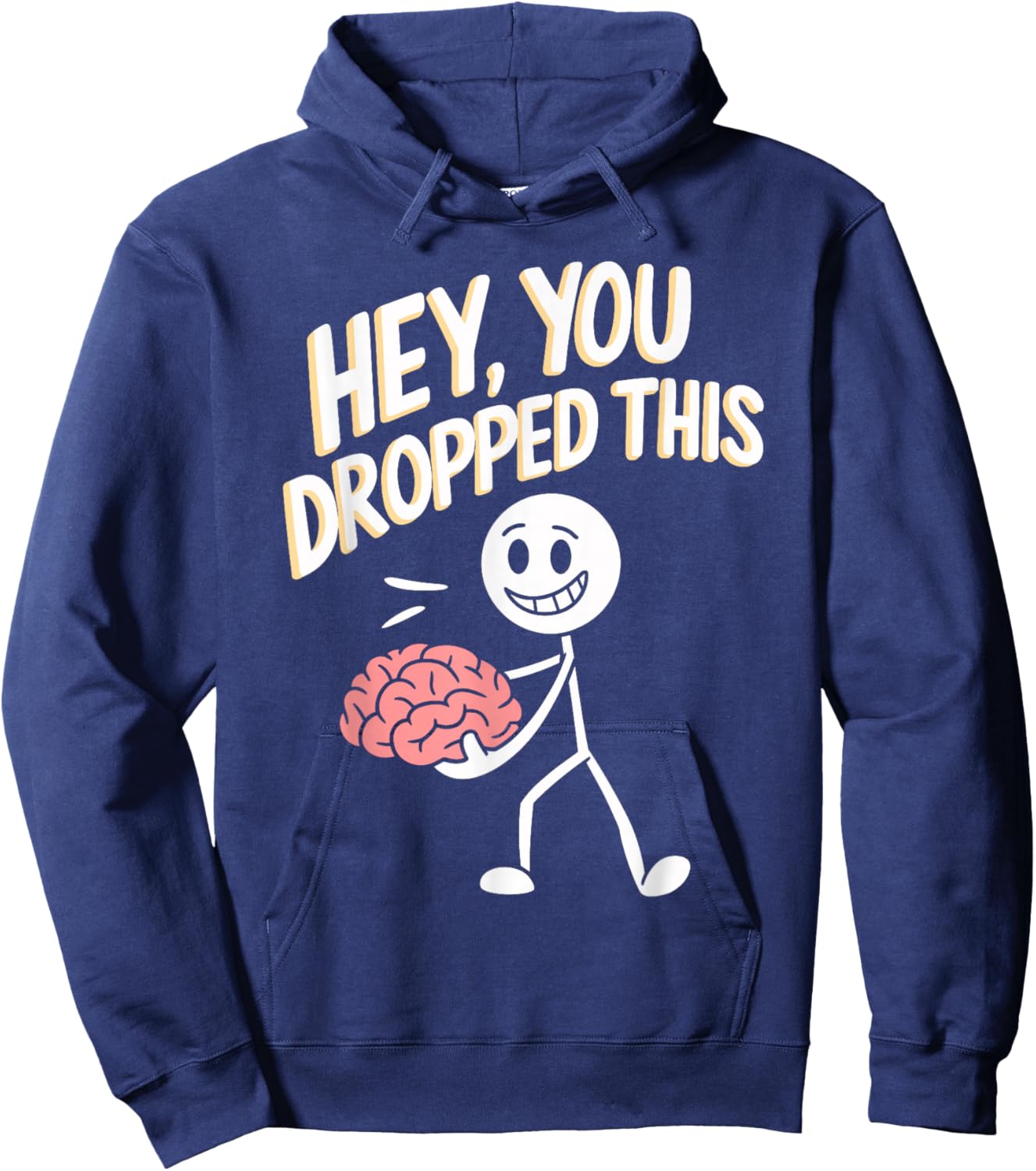 Hey You Dropped This Funny Brain Quirky Brain Graphic Hoodie - Hoodie | Navy